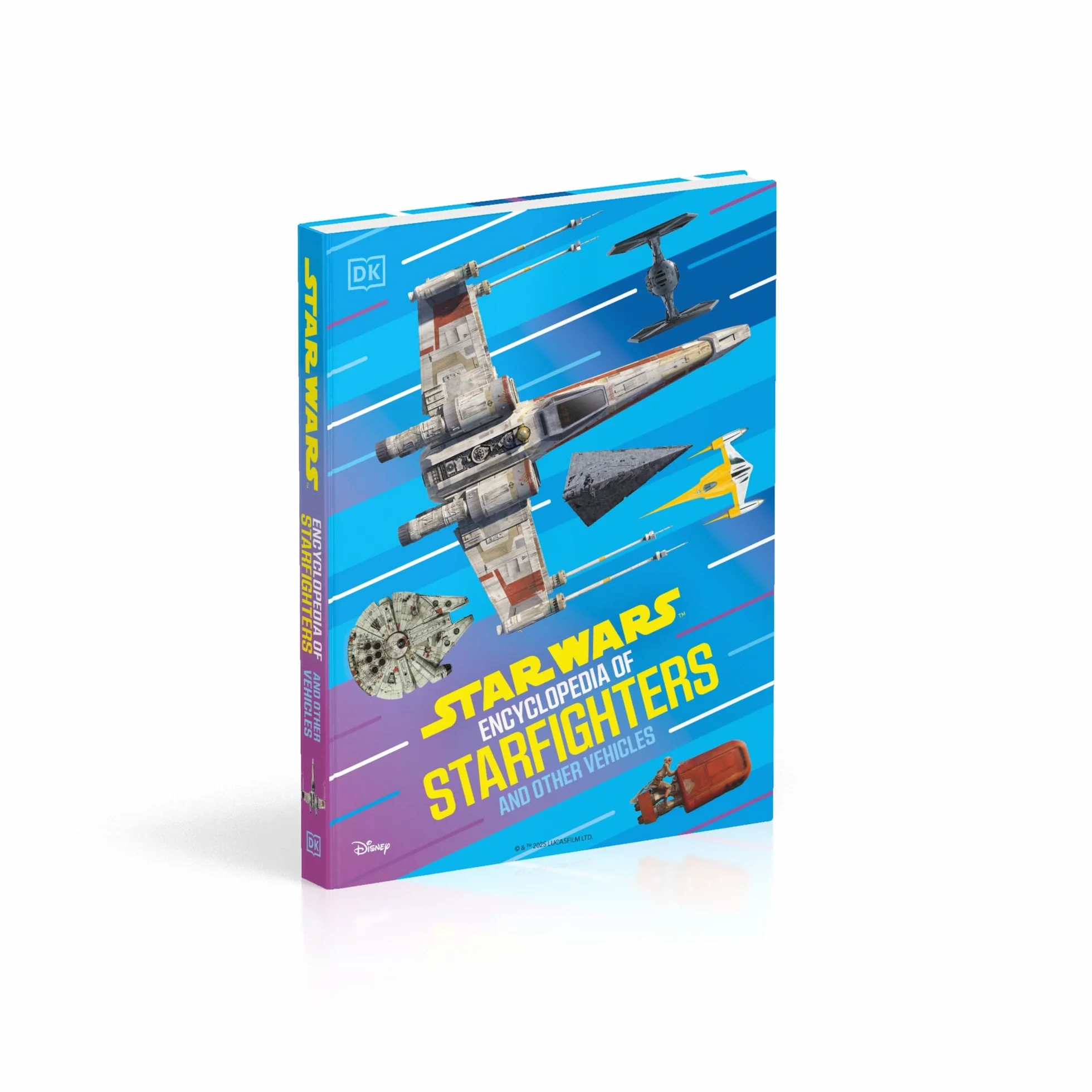 Star Wars Encyclopedia of Starfighters and Other Vehicles: Discover More Than 230 Vehicles From a Galaxy Far, Far Away!
