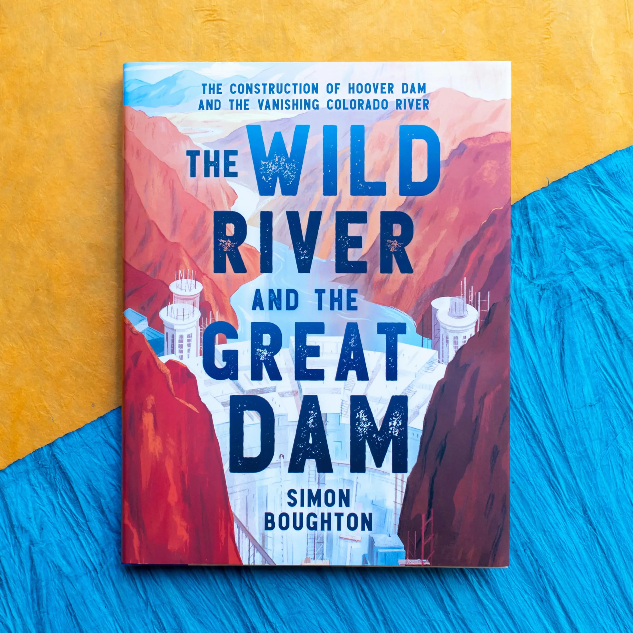 Hoover Dam Construction: The Wild River and the Great Dam, Vanishing Colorado River