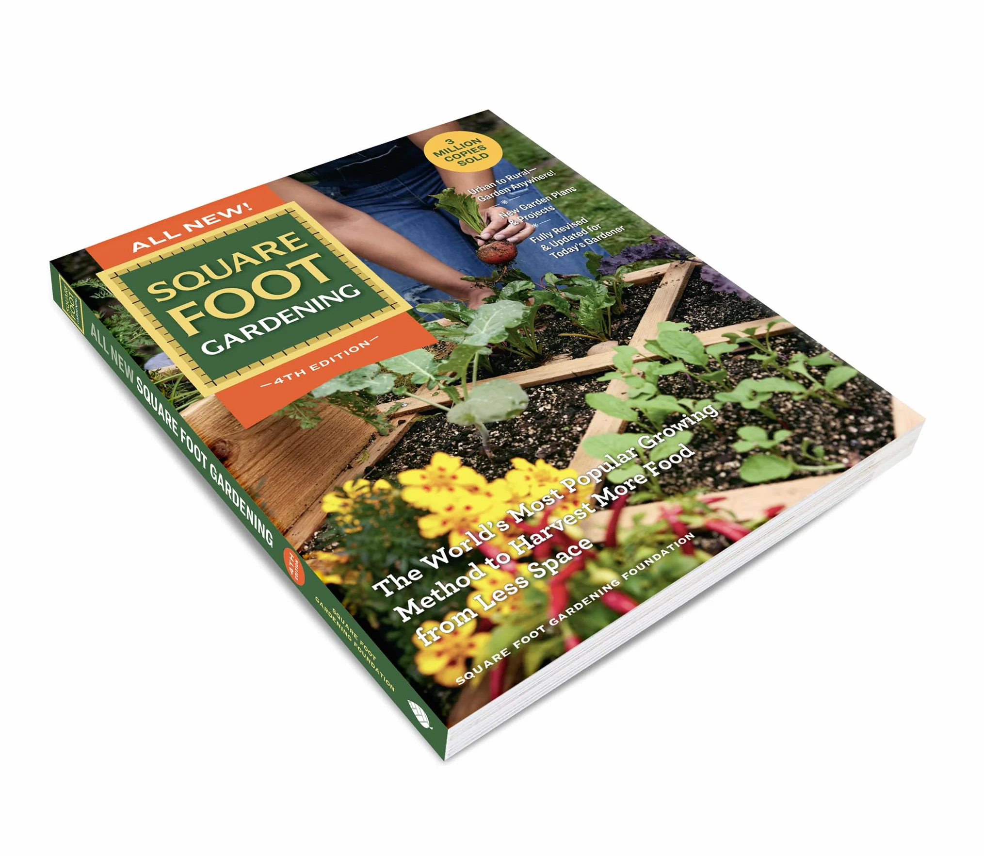 All New! Square Foot Gardening, 4th Edition: The World's Most Popular Growing Method to Harvest More Food from Less Space - Urban to Rural-Garden ... Revised & Updated for Today's Gardener: 7