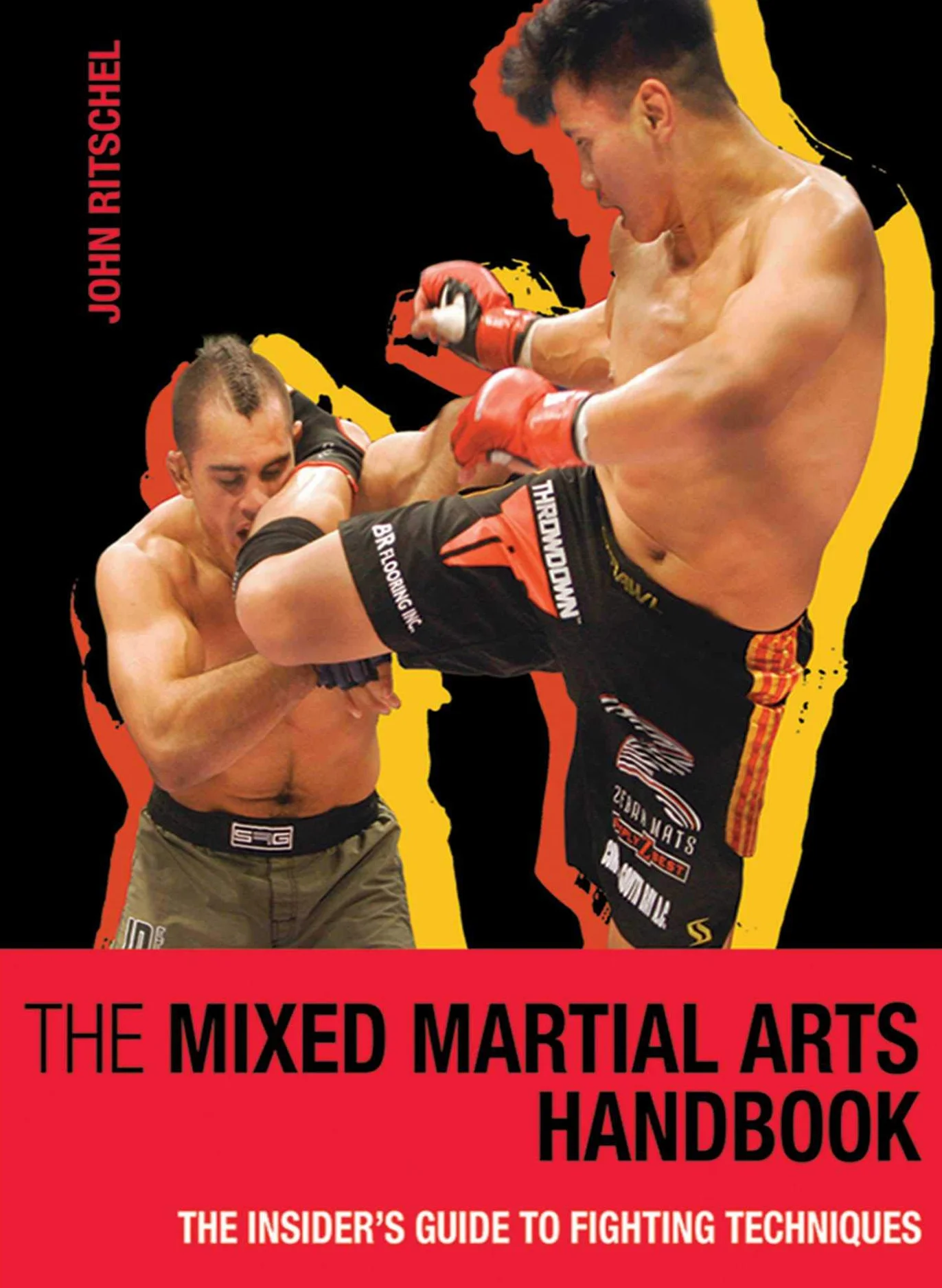 The Mixed Martial Arts Handbook: The Insider's Guide to Fighting Techniques