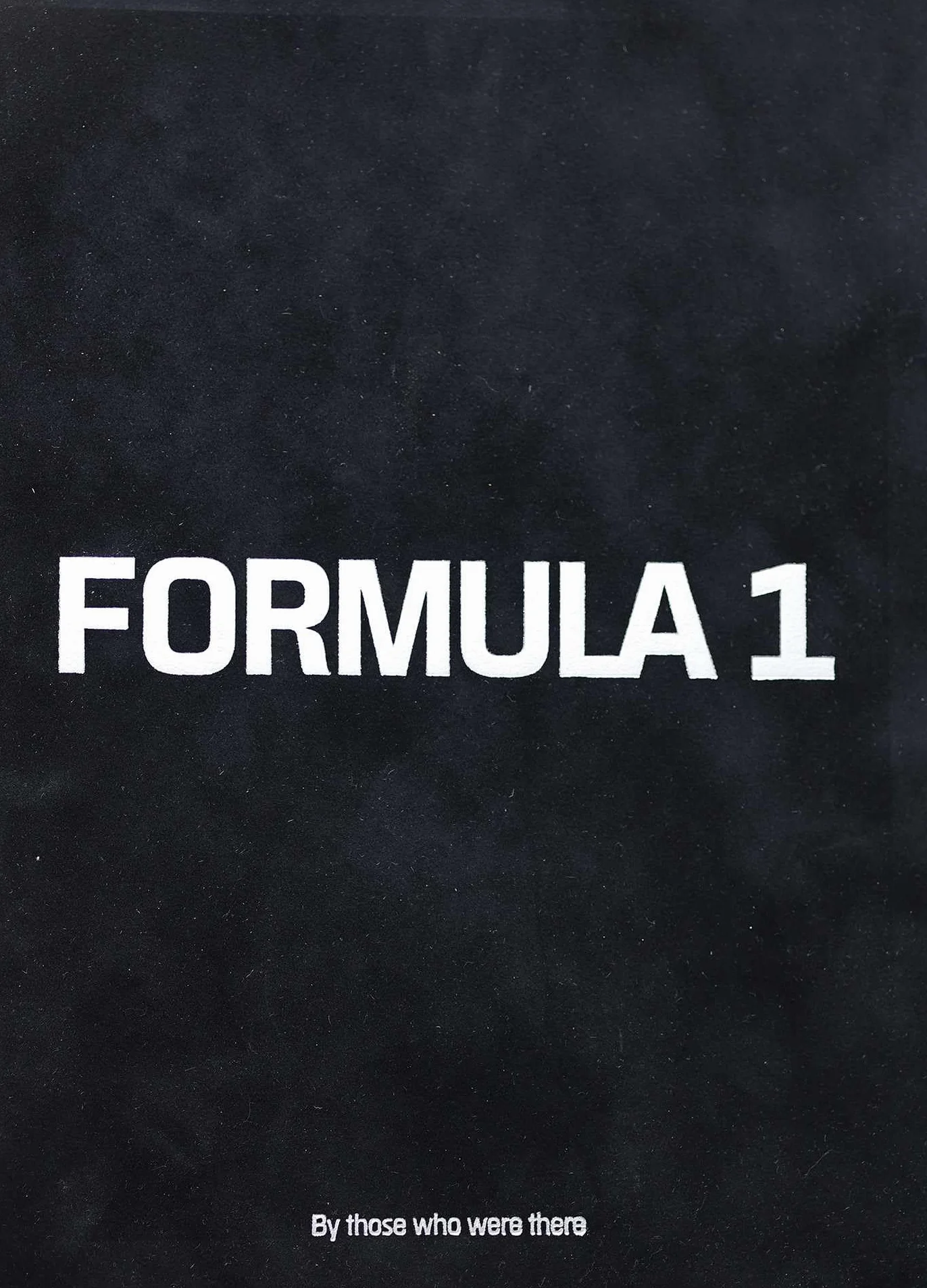 Formula 1 by those who were there /anglais