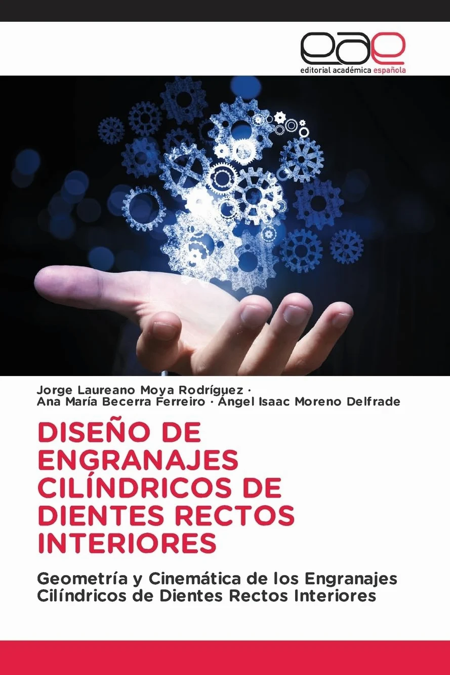DISEÑO DE ENGRANAJES CILÍNDRICOS DE DIENTES RECTOS INTERIORES: Geometría y Cinemática de los Engranajes Cilíndricos de Dientes Rectos Interiores