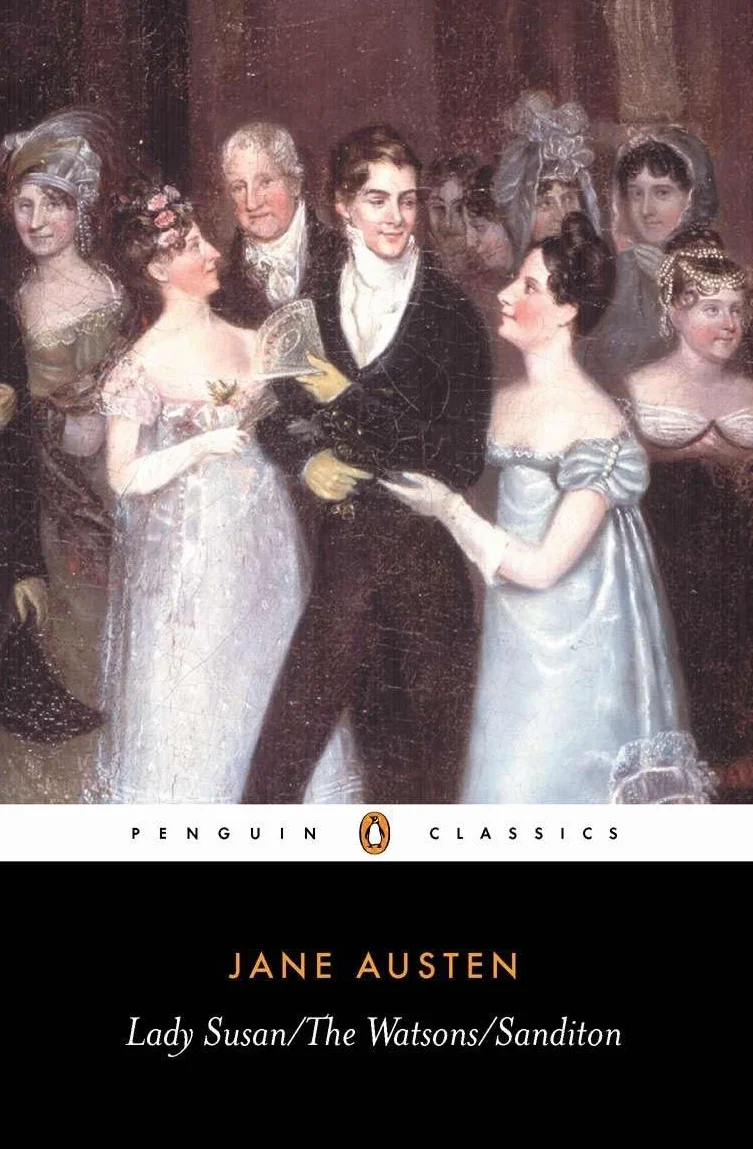 Lady Susan; The Watsons; Sanditon