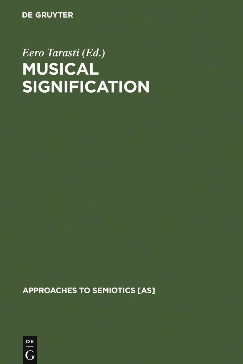 Musical Signification: Essays in Semiotic Theory and Analysis of Music