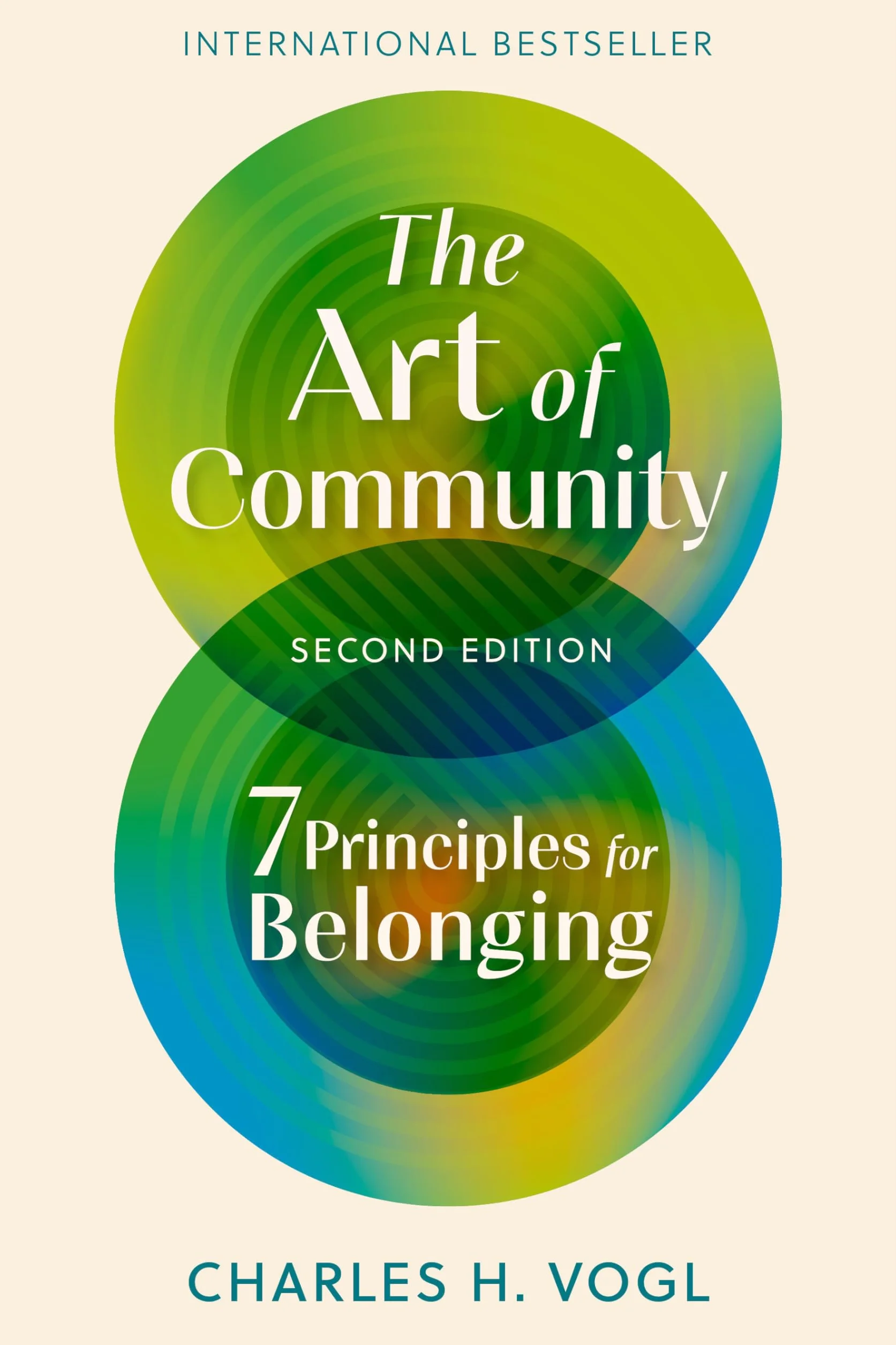 The Art of Community, Second Edition: 7 Principles for Belonging