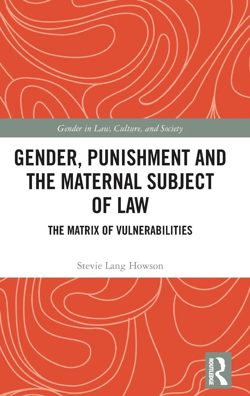 Gender, Punishment and the Maternal Subject of Law: The Matrix of Vulnerabilities
