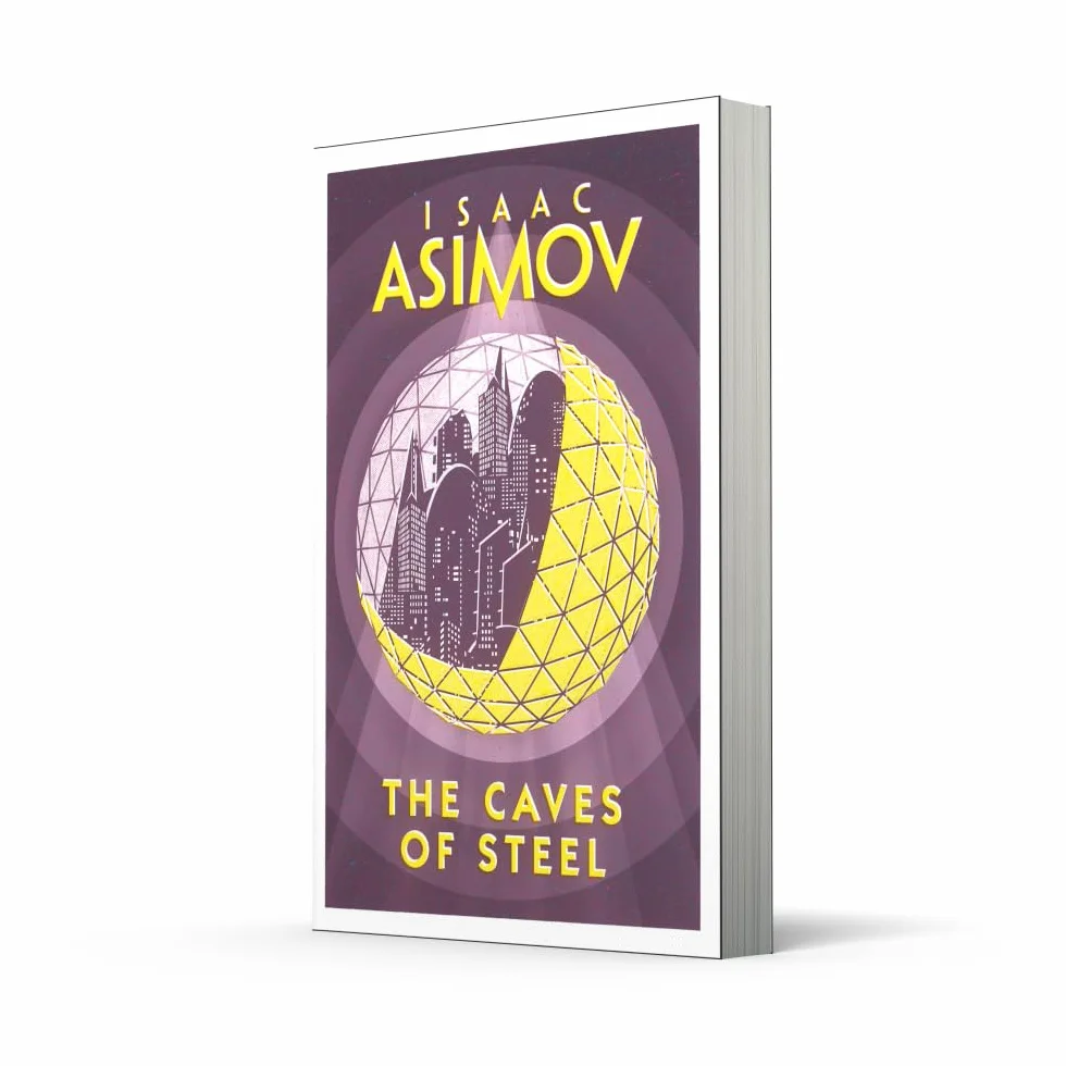 The Caves of Steel: Classic Sci-Fi Novel