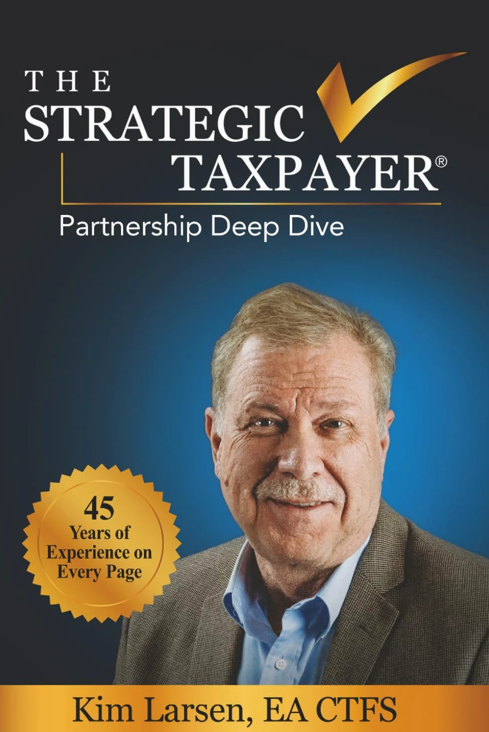 The Strategic Taxpayer® Partnership Deep Dive