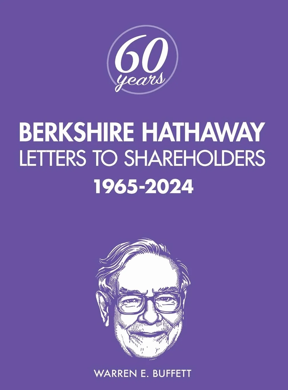 Berkshire Hathaway Letters to Shareholders 1965-2024
