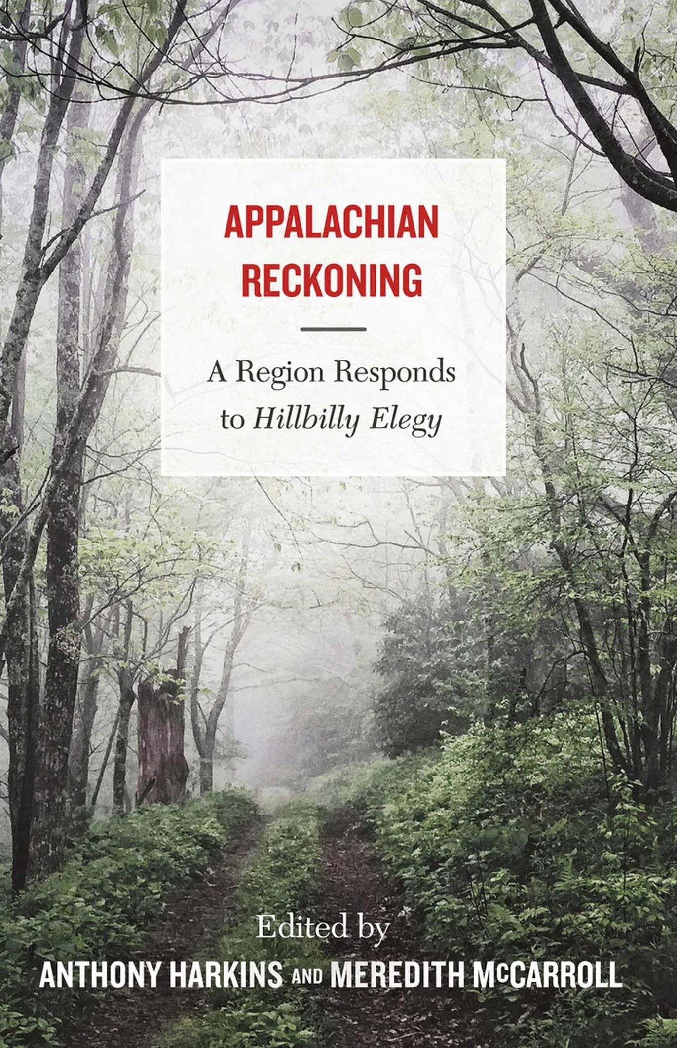Appalachian Reckoning: A Region Responds to Hillbilly Elegy
