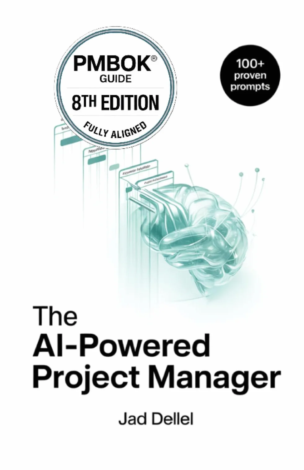 The AI-Powered Project Manager: Master Prompt Engineering & Deliver High-Impact Projects