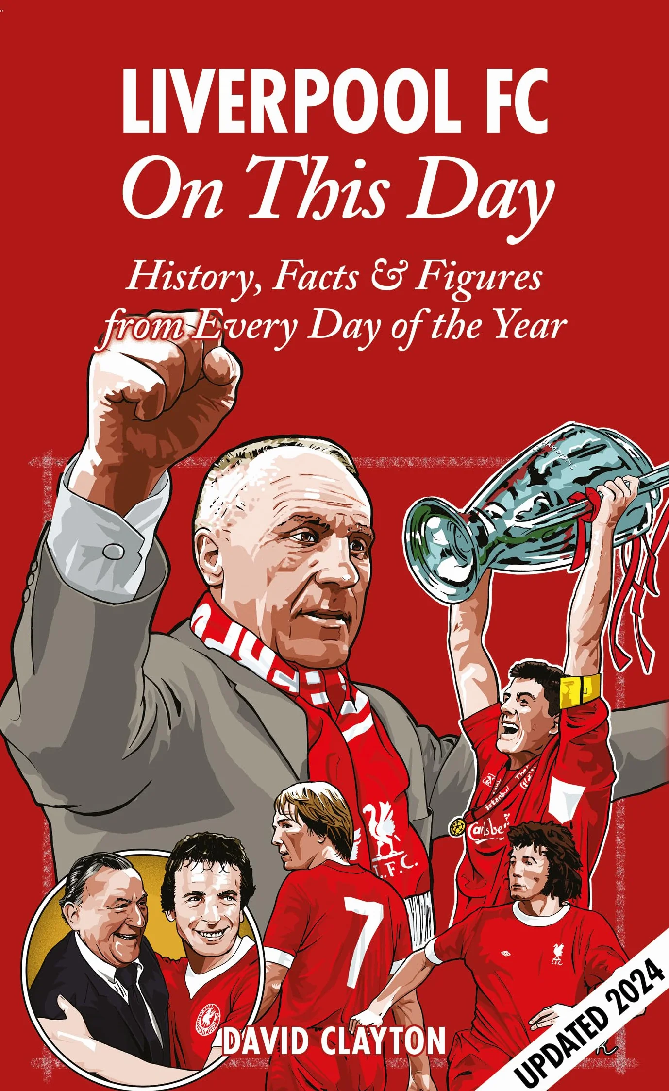 Liverpool FC on This Day: History, Facts & Figures from Every Day of the Year