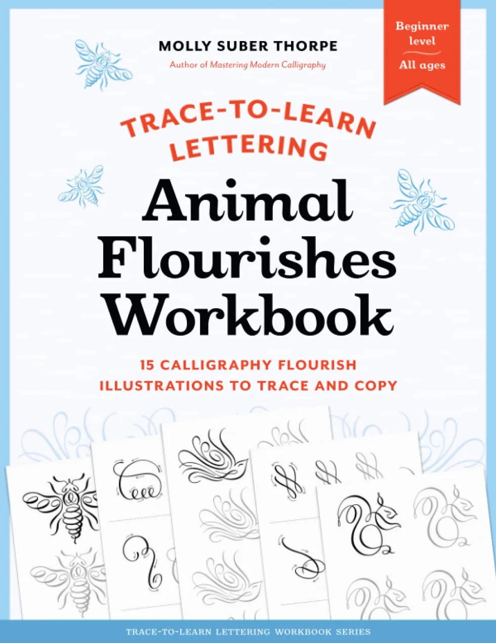 Trace-to-Learn Lettering: Animal Flourishes Workbook: 15 Calligraphic Animal Illustrations to Trace and Copy