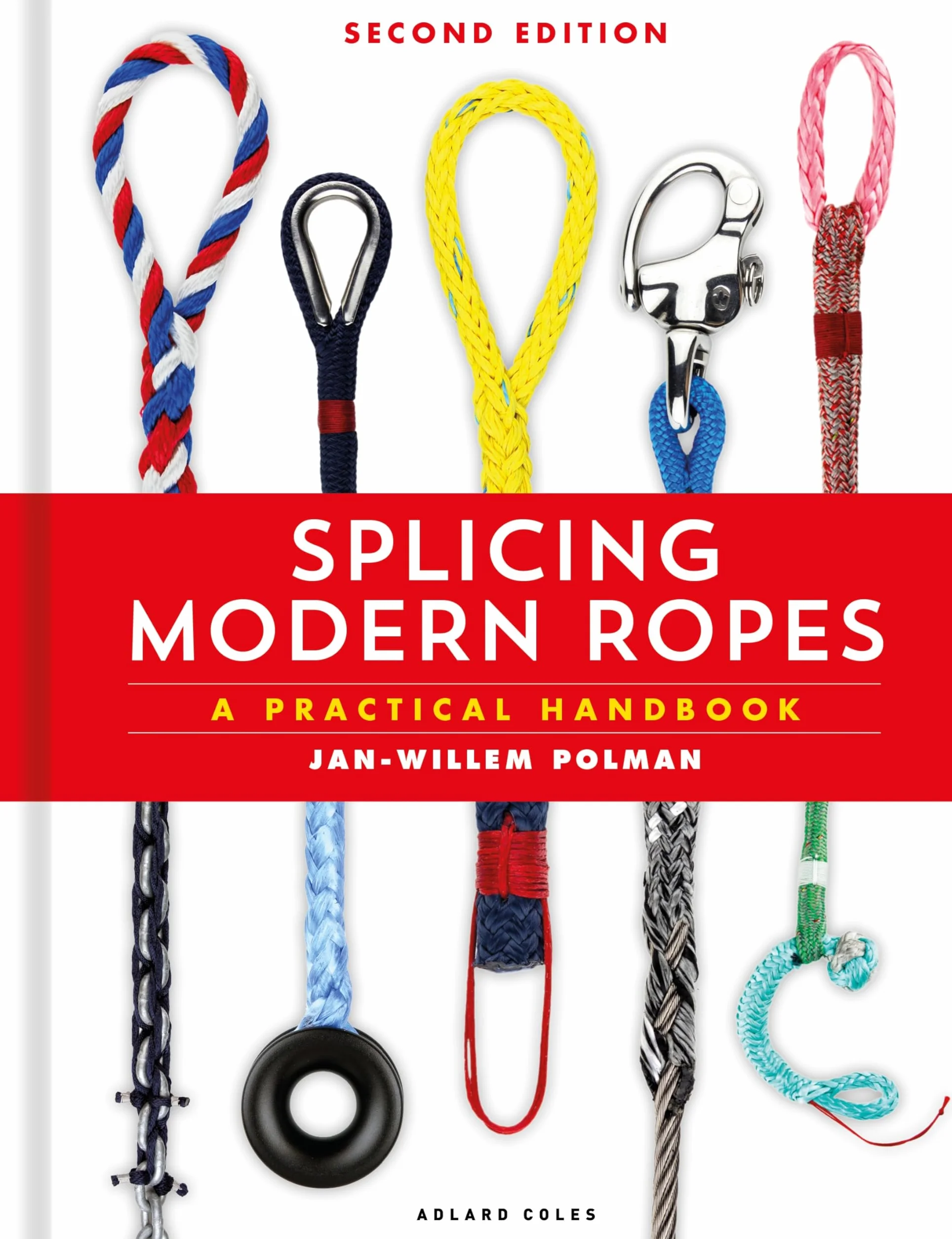 Splicing Modern Ropes 2nd edition: A Practical Handbook