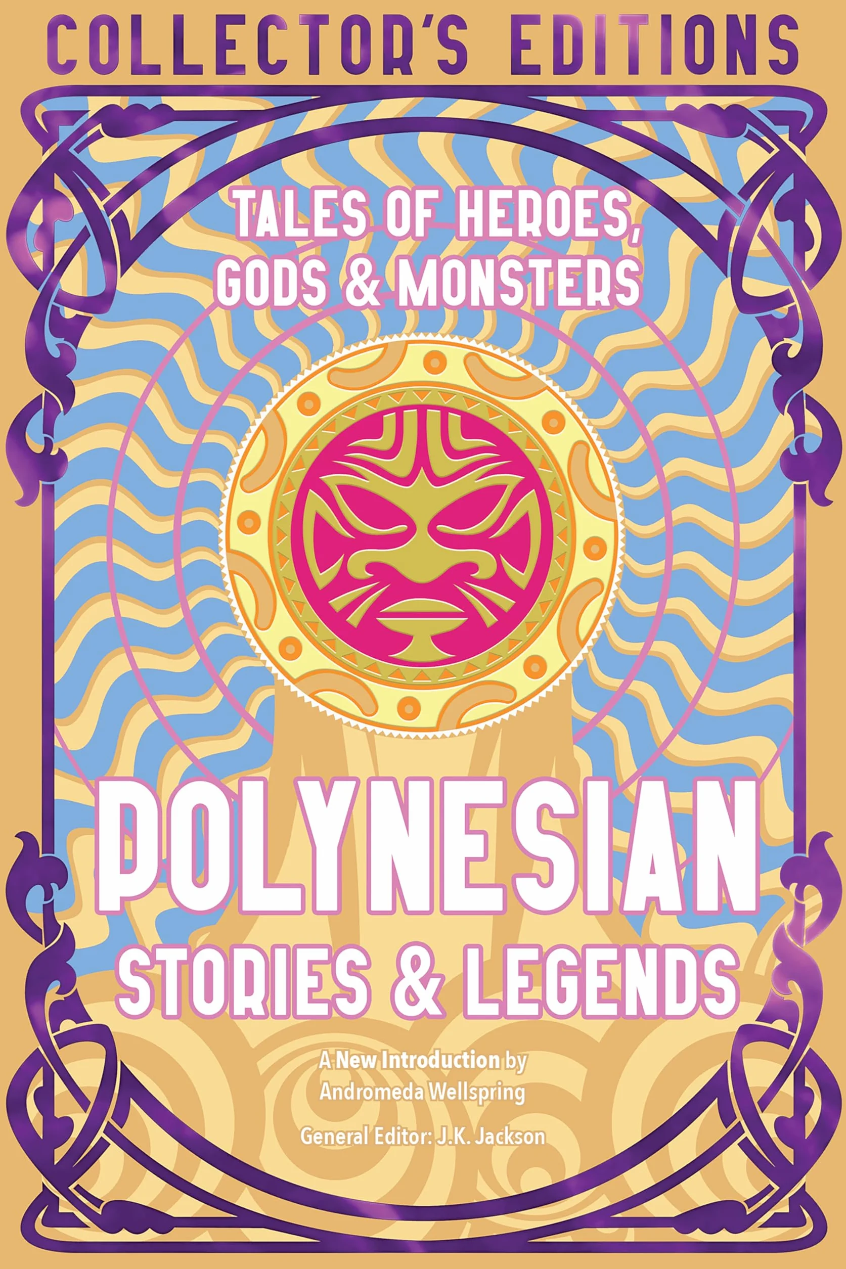 Polynesian Stories & Legends: Tales of Heroes, Gods & Monsters