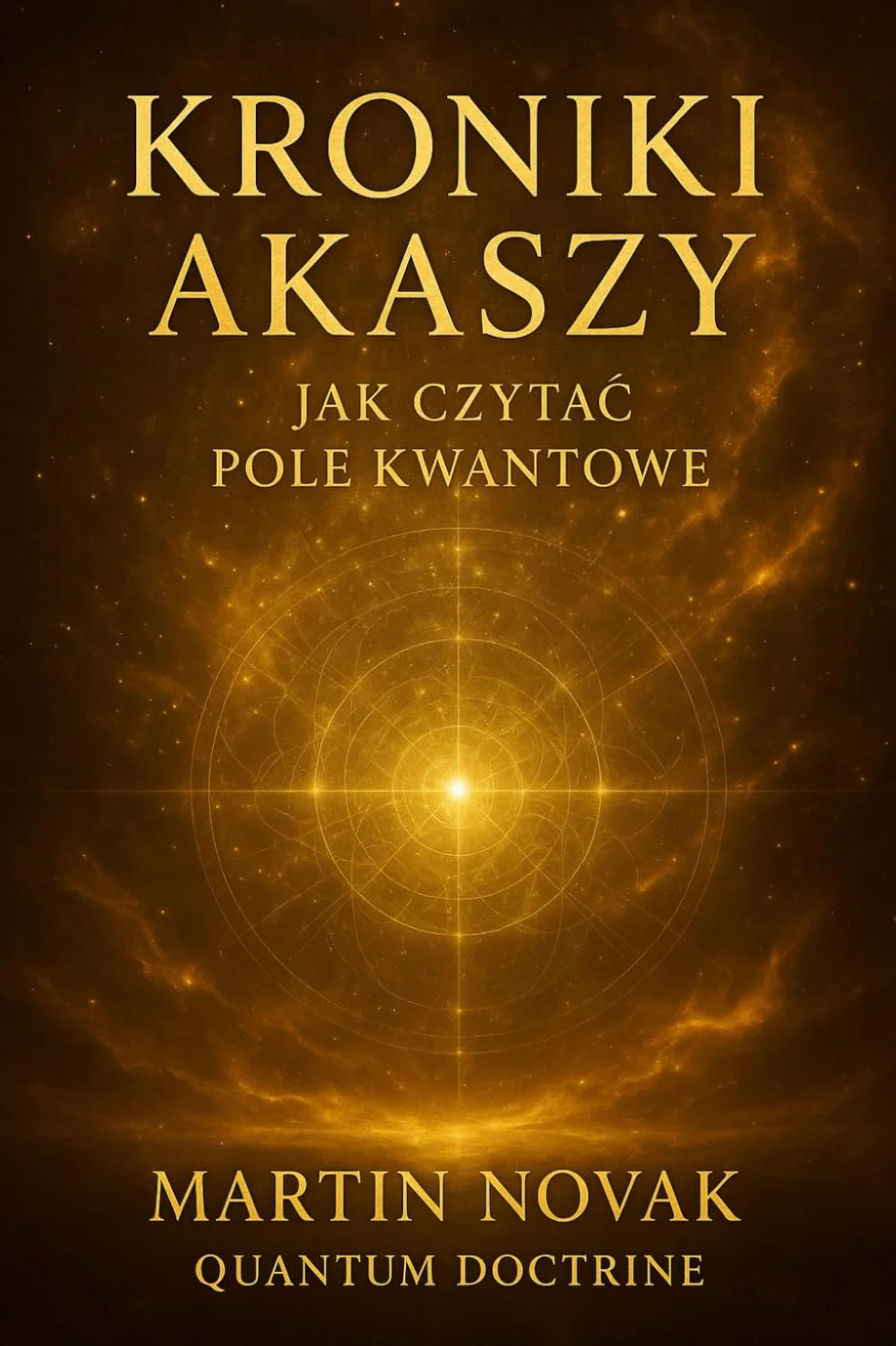 Kroniki Akaszy. Jak czytać Pole Kwantowe