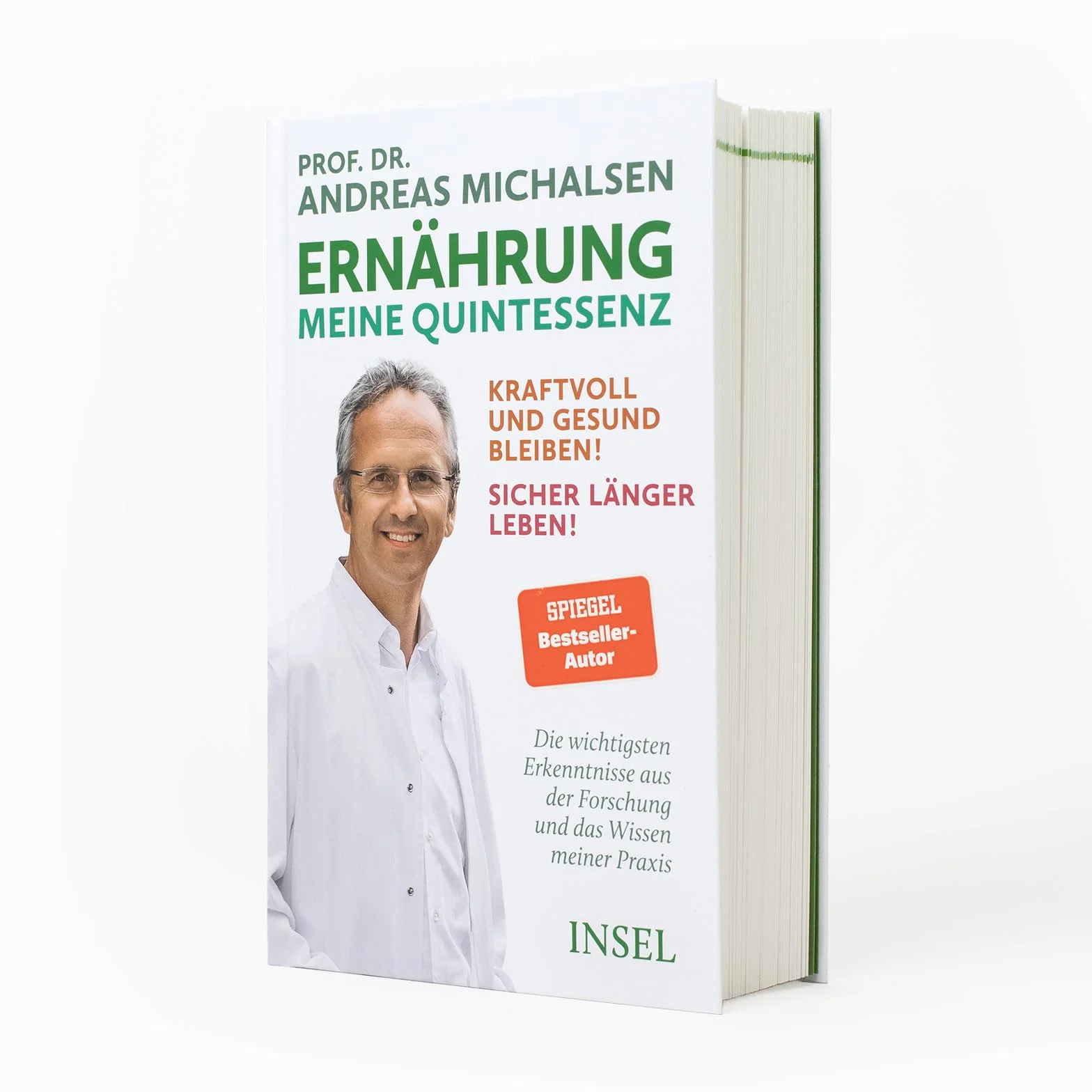 Ernährung. Meine Quintessenz: Kraftvoll und gesund bleiben! Sicher länger leben!