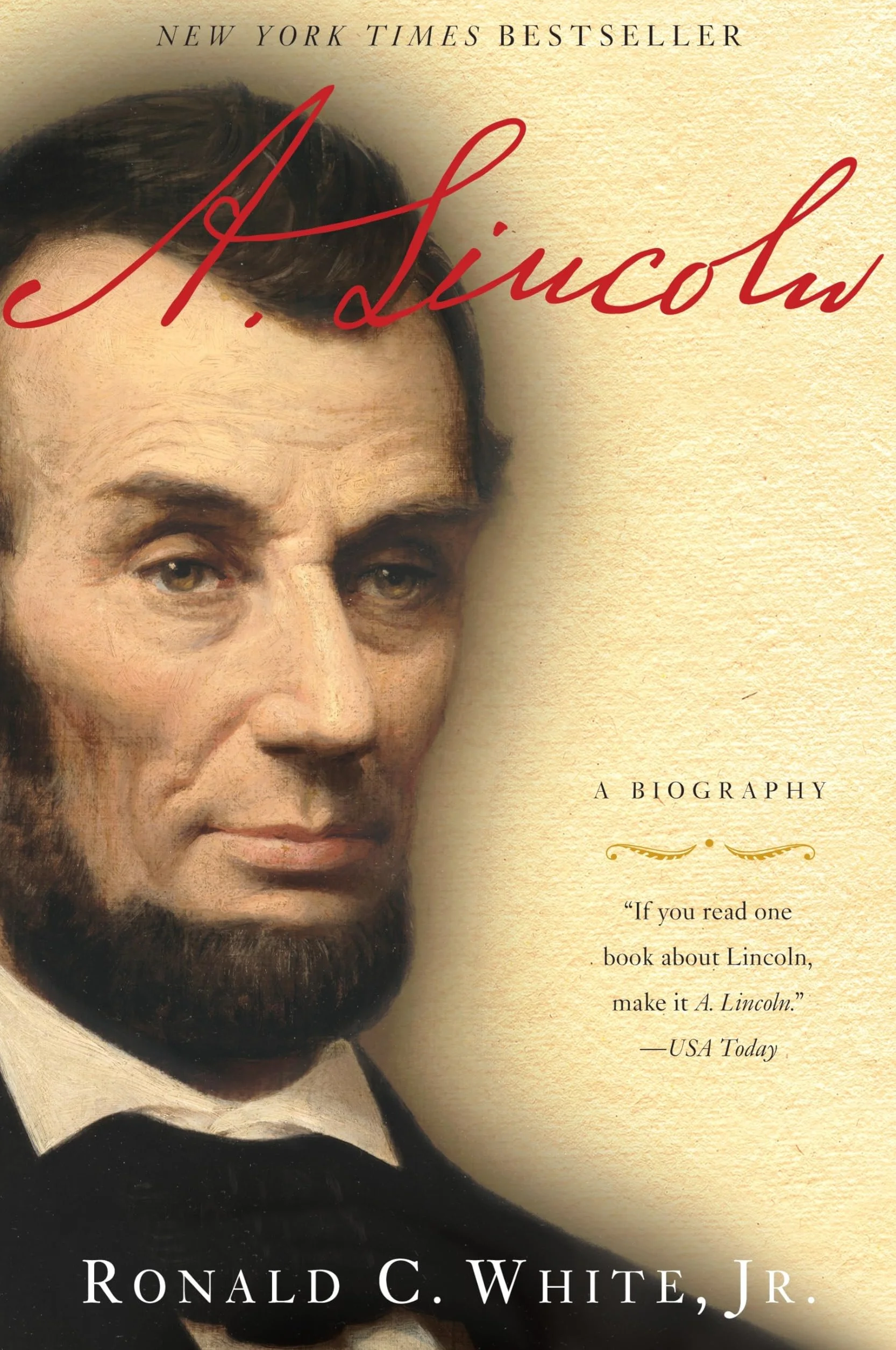 A. Lincoln: A Biography