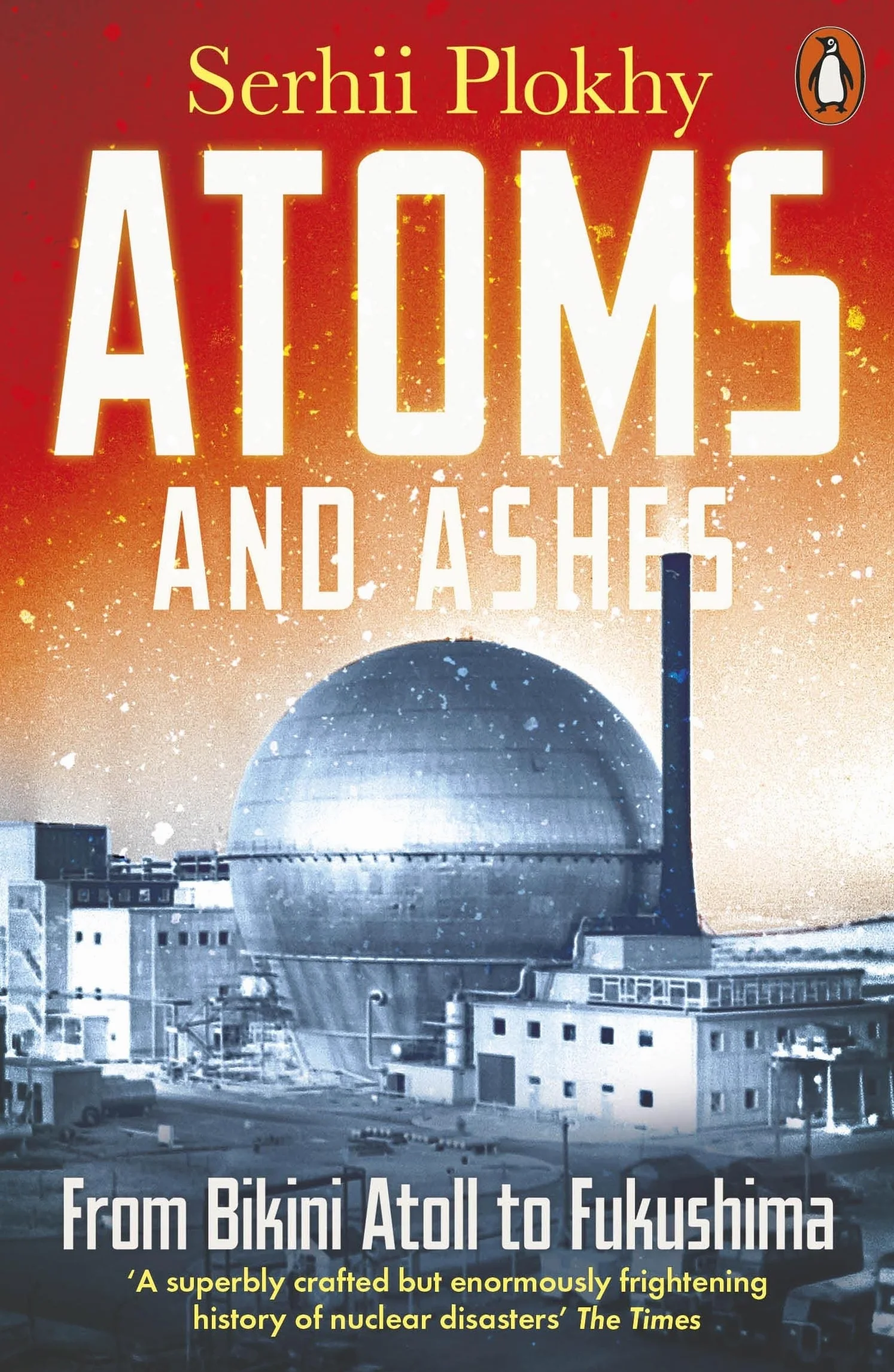 Atoms and Ashes: From Bikini Atoll to Fukushima