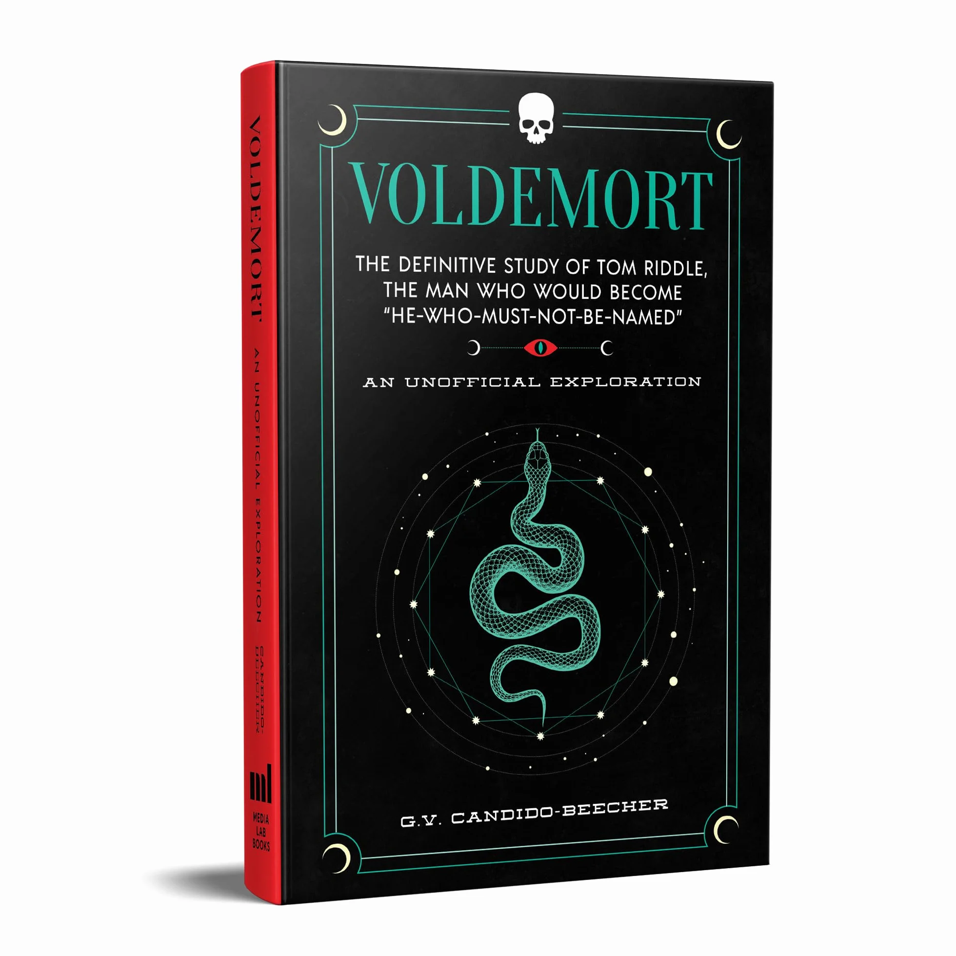 Voldemort: The Definitive Study of Tom Riddle--The Man Who Would Become "He Who Must Not Be Named"