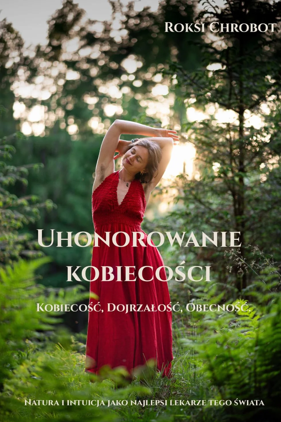 Uhonorowanie Kobiecości: Kobiecość. Dojrzałość. Obecność.