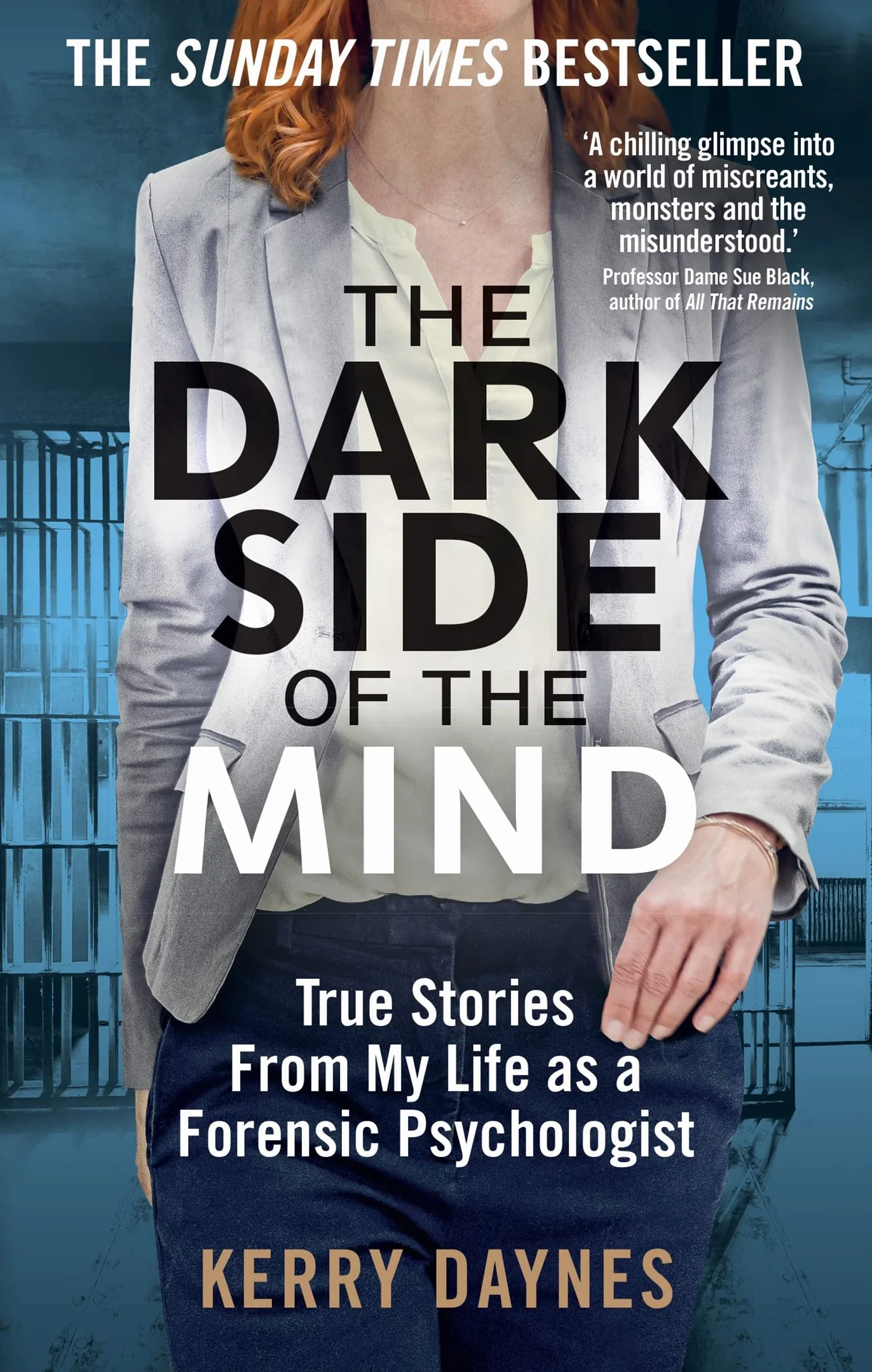 The Dark Side of the Mind: True Stories from My Life as a Forensic Psychologist