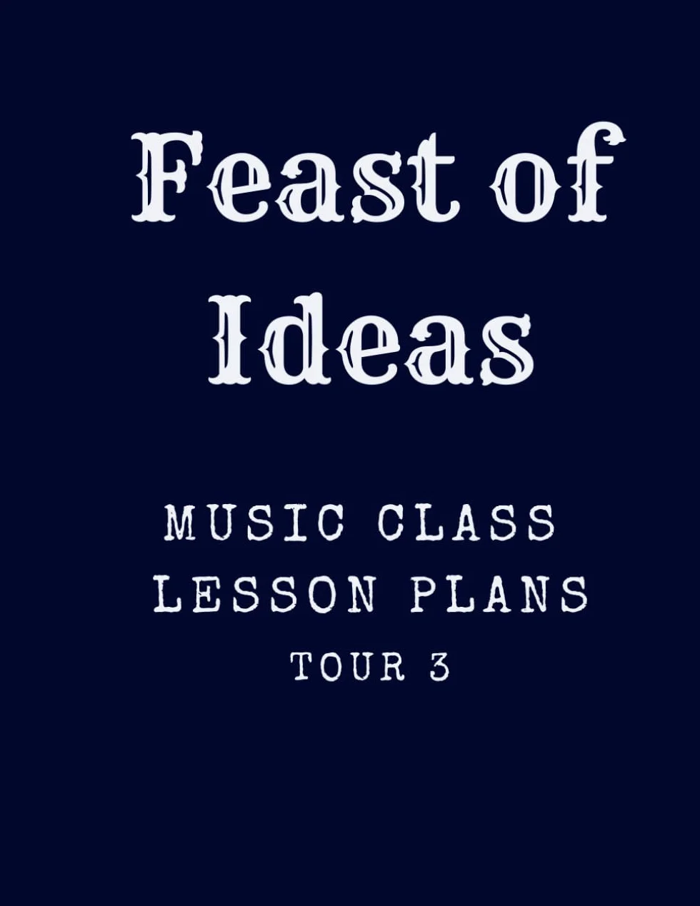 Feast of Ideas Music Class Teacher Manual Tour 3: A Music Class for your Co-Op, Private School, or Homeschool