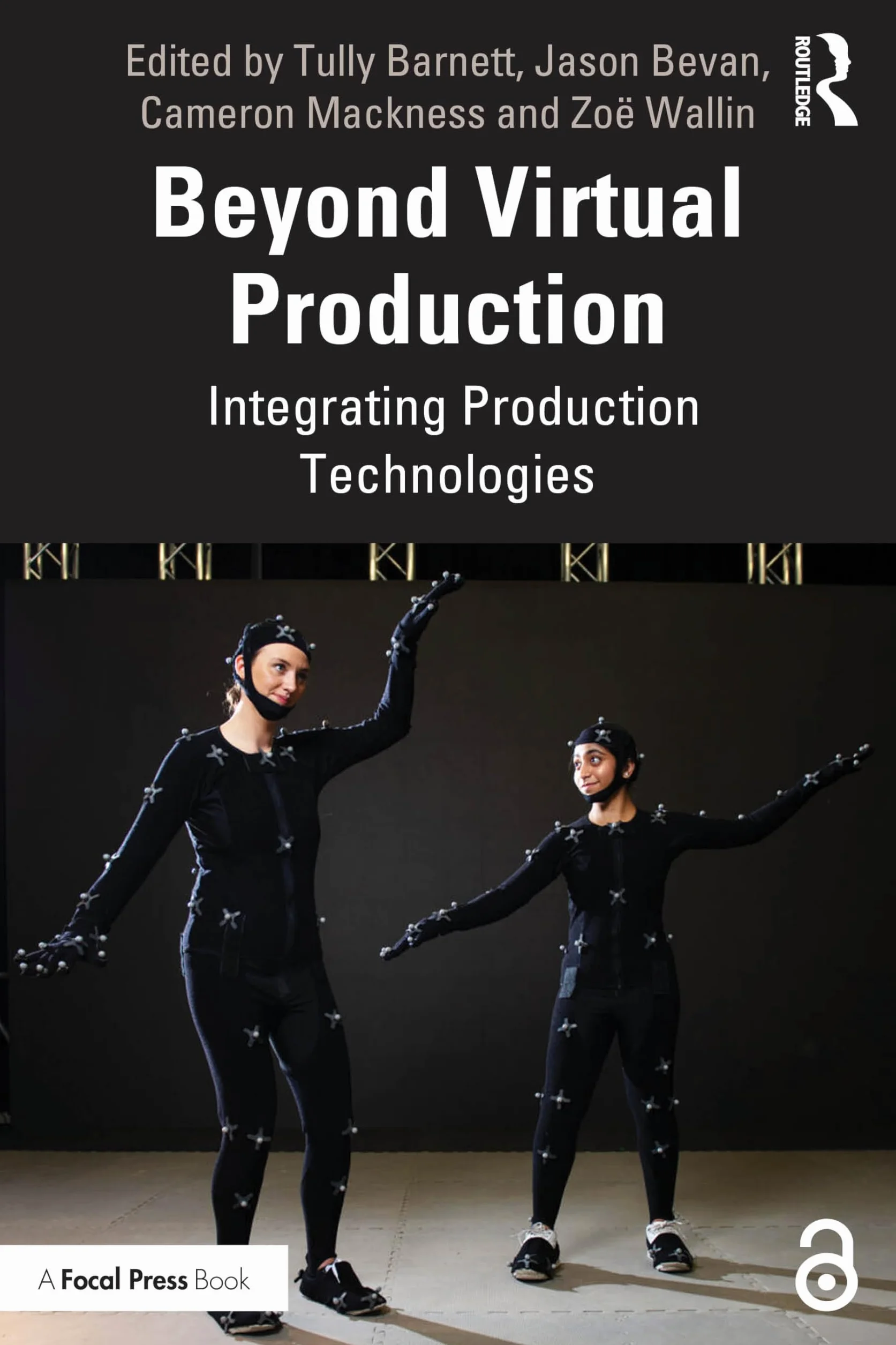 Beyond Virtual Production: Integrating Production Technologies