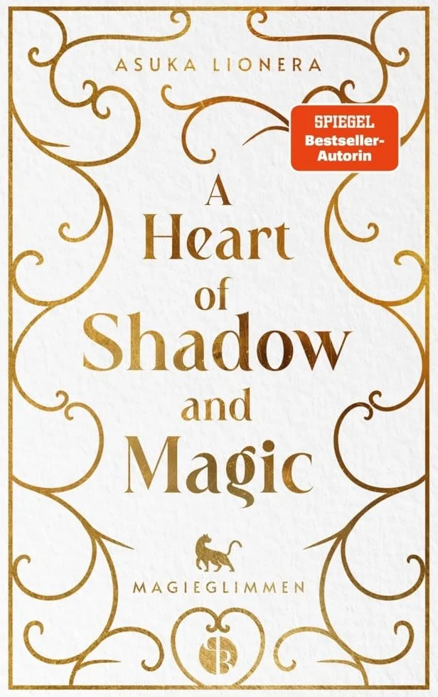 A Heart of Shadow and Magic: Magieglimmen | Mit wunderschönem Farbschnitt: Magieglimmen: 1