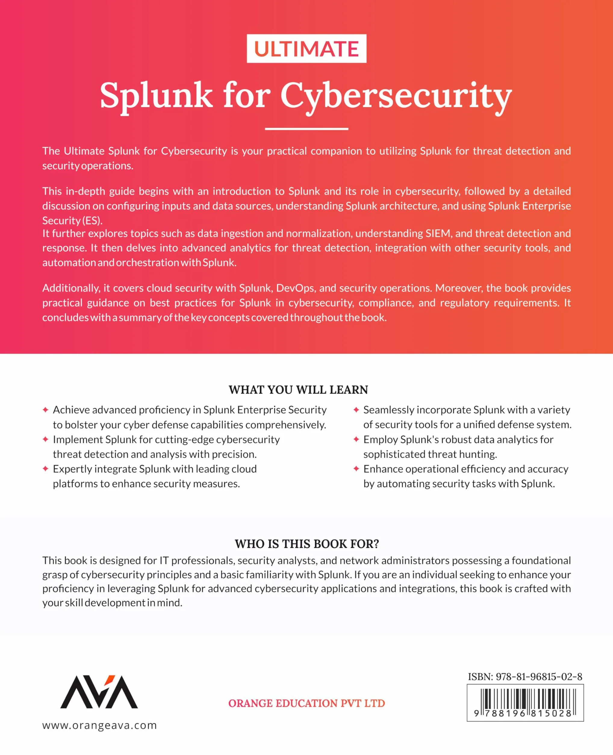 Ultimate Splunk for Cybersecurity: Practical Strategies for SIEM Using Splunk’s Enterprise Security (ES) for Threat Detection, Forensic Investigation, and Cloud Security (English Edition)