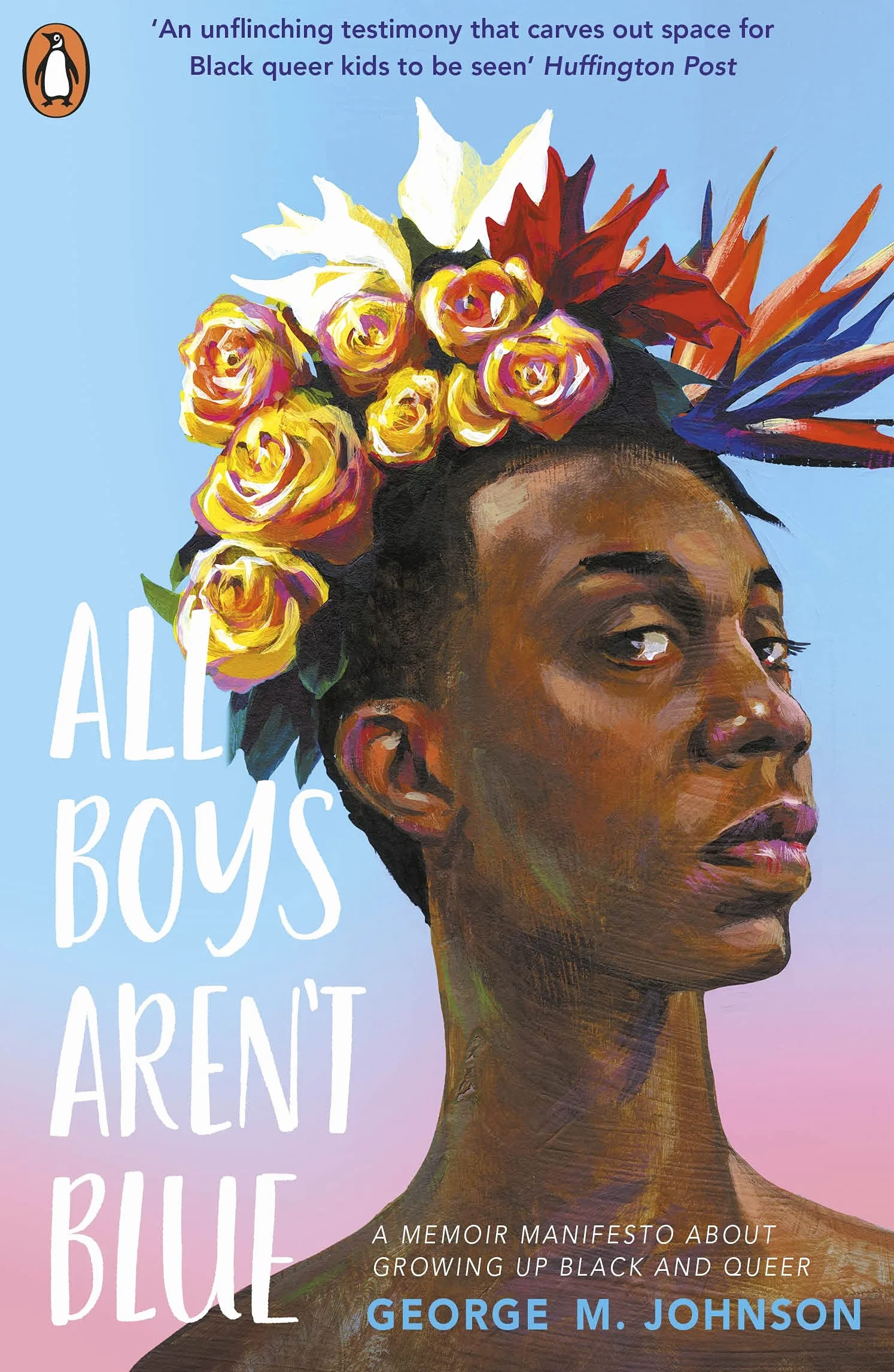 All Boys Aren't Blue: A Memoir - Manifesto