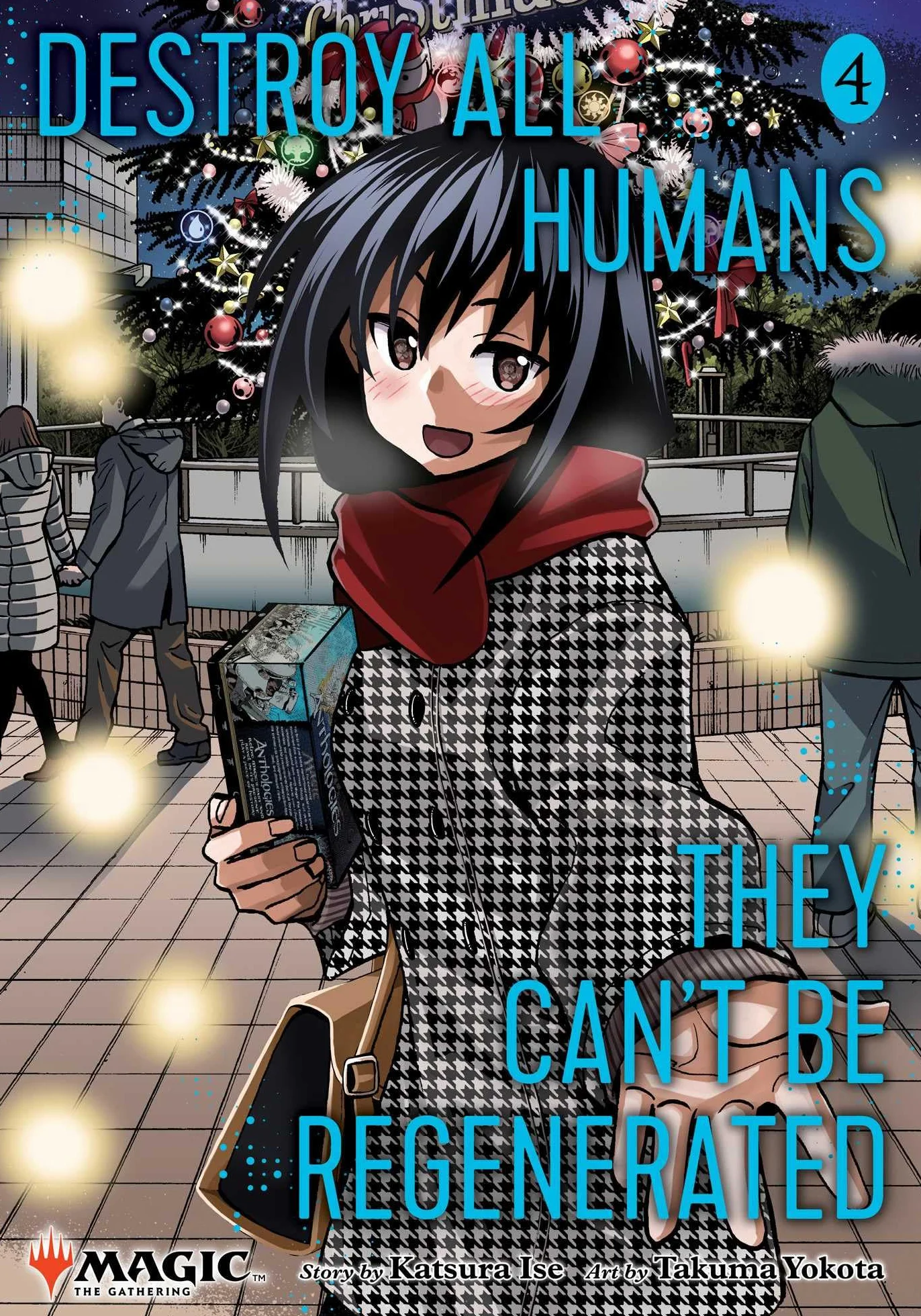 Destroy All Humans. They Can't Be Regenerated. a Magic: The Gathering Manga, Vol. 4: Limited Edition Magic: The Gathering Card Included in First Printing!