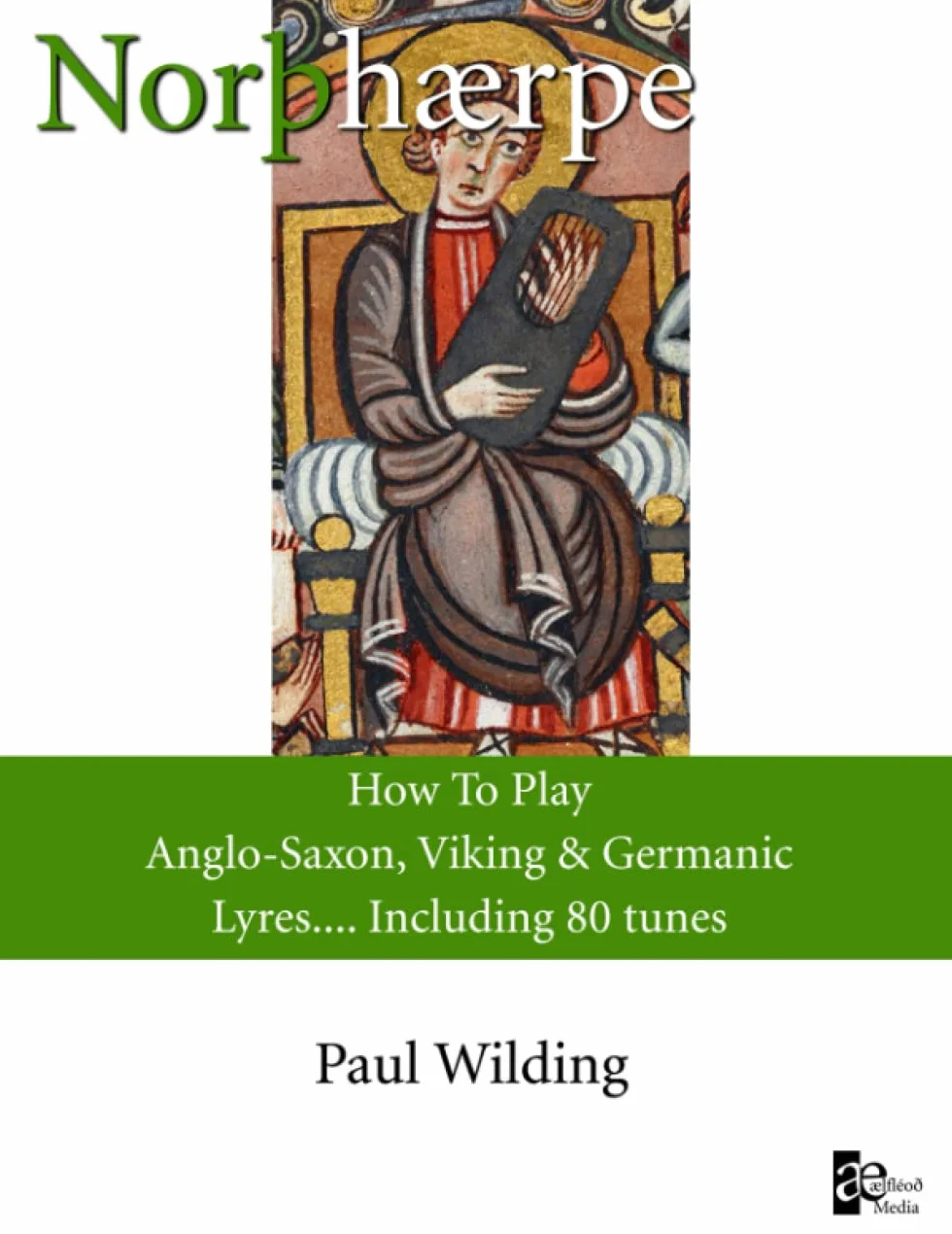 Norþhærpe How To Play Anglo-Saxon Viking Germanic Lyres 80 Tunes