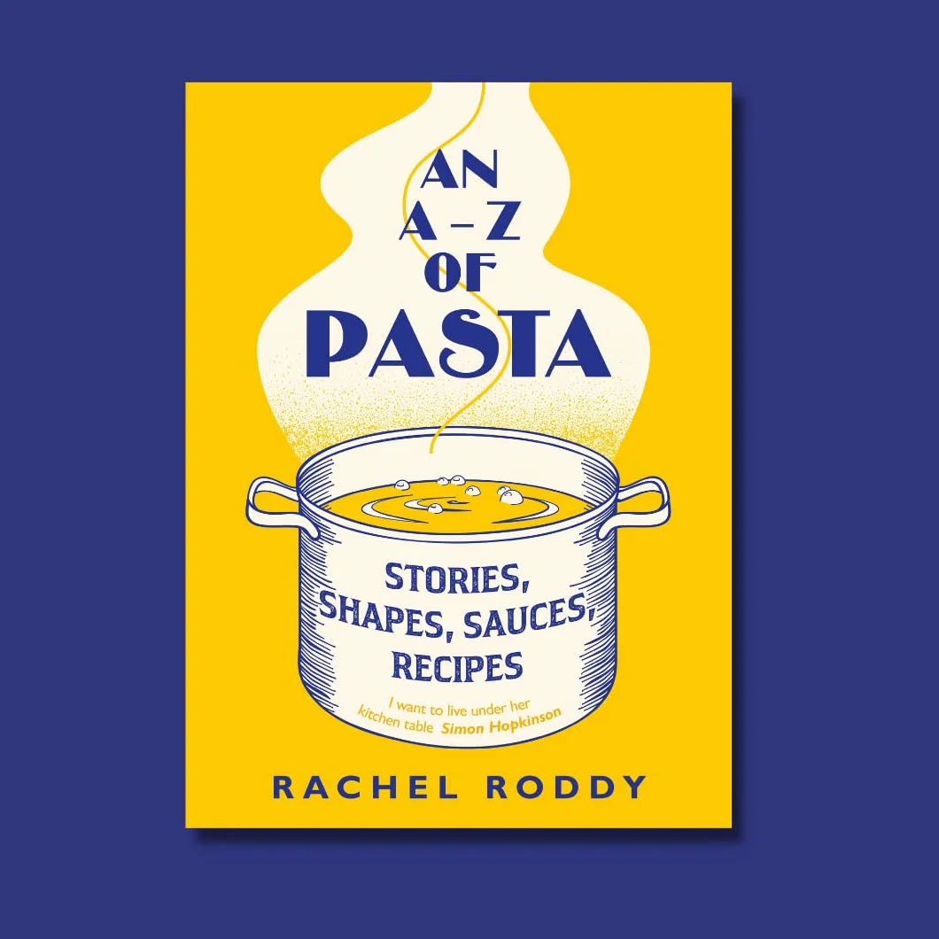 An A-Z of Pasta: Guide to Pasta Shapes, Stories & Recipes by Award-Winning Food Writer