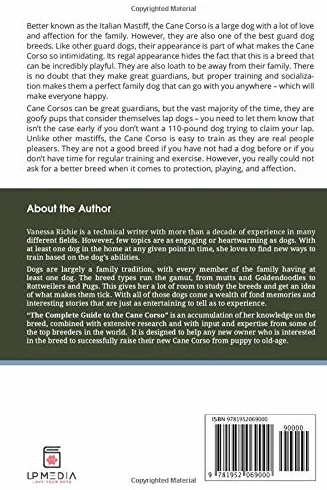The Complete Guide to the Cane Corso: Selecting, Raising, Training, and Loving Your Dog
