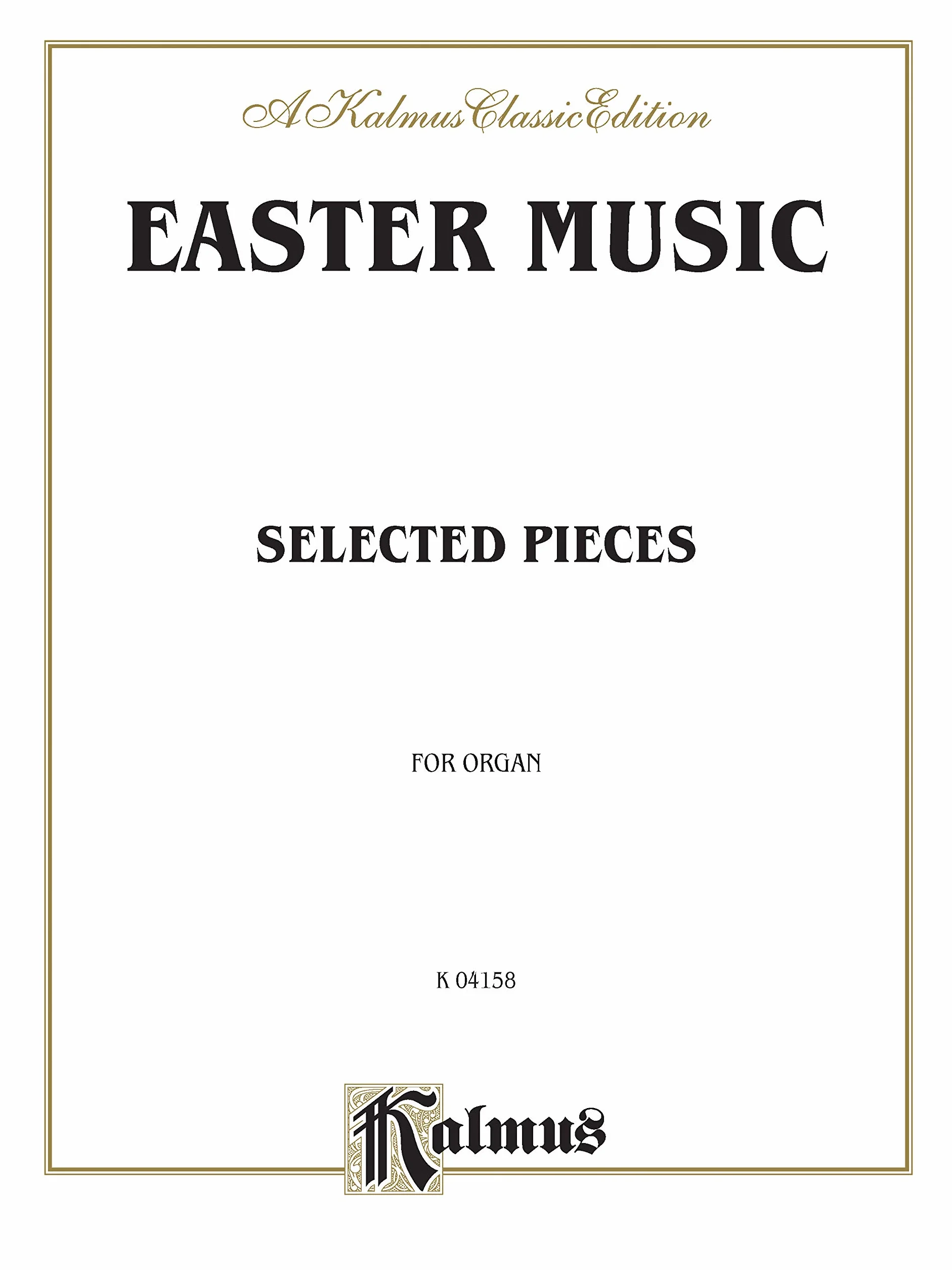 Easter Music for Organ: Bach, Handel, 19th Century Works