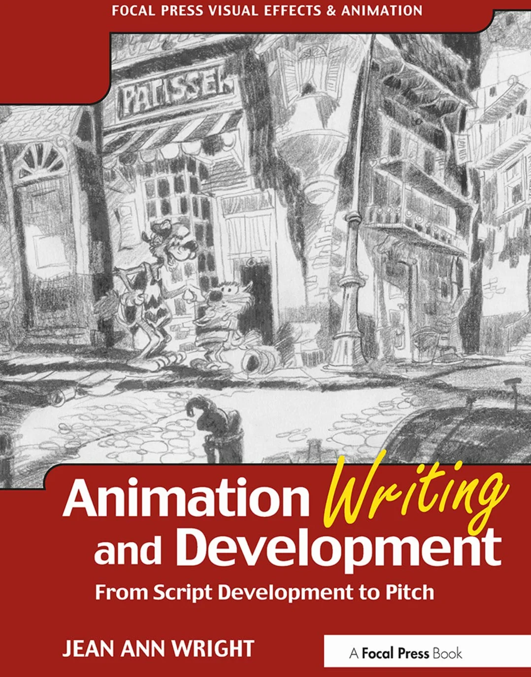 Animation Writing and Development: From Script to Pitch