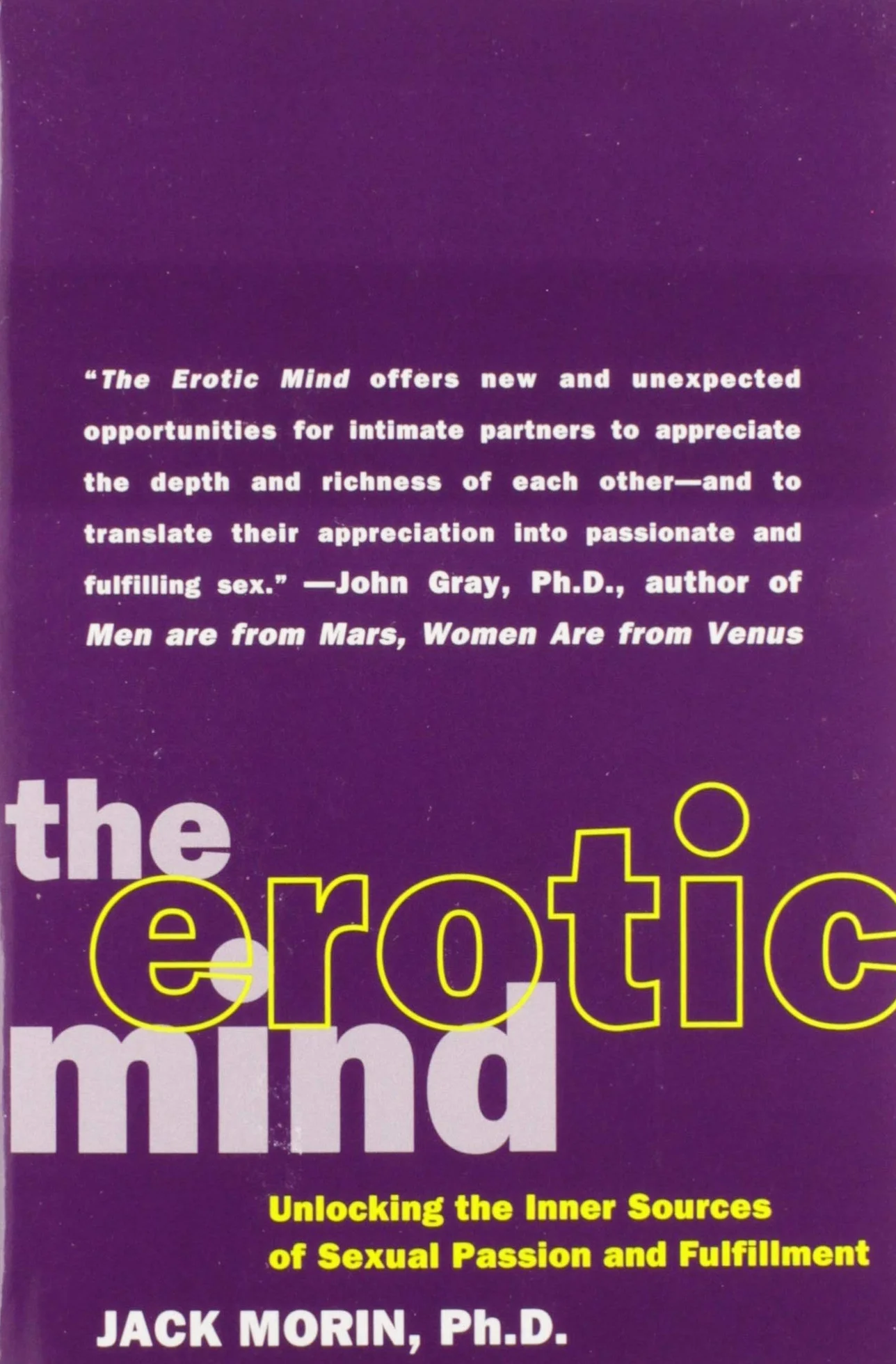 The Erotic Mind: Unlocking the Inner Sources of Sexual Passion and Fulfillment