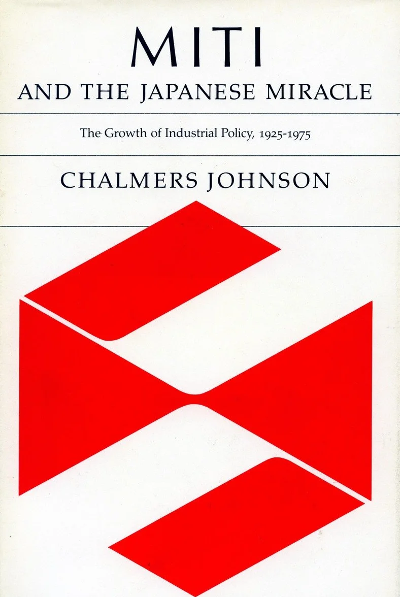 Miti and the Japanese Miracle: The Growth of Industrial Policy, 1925-1975