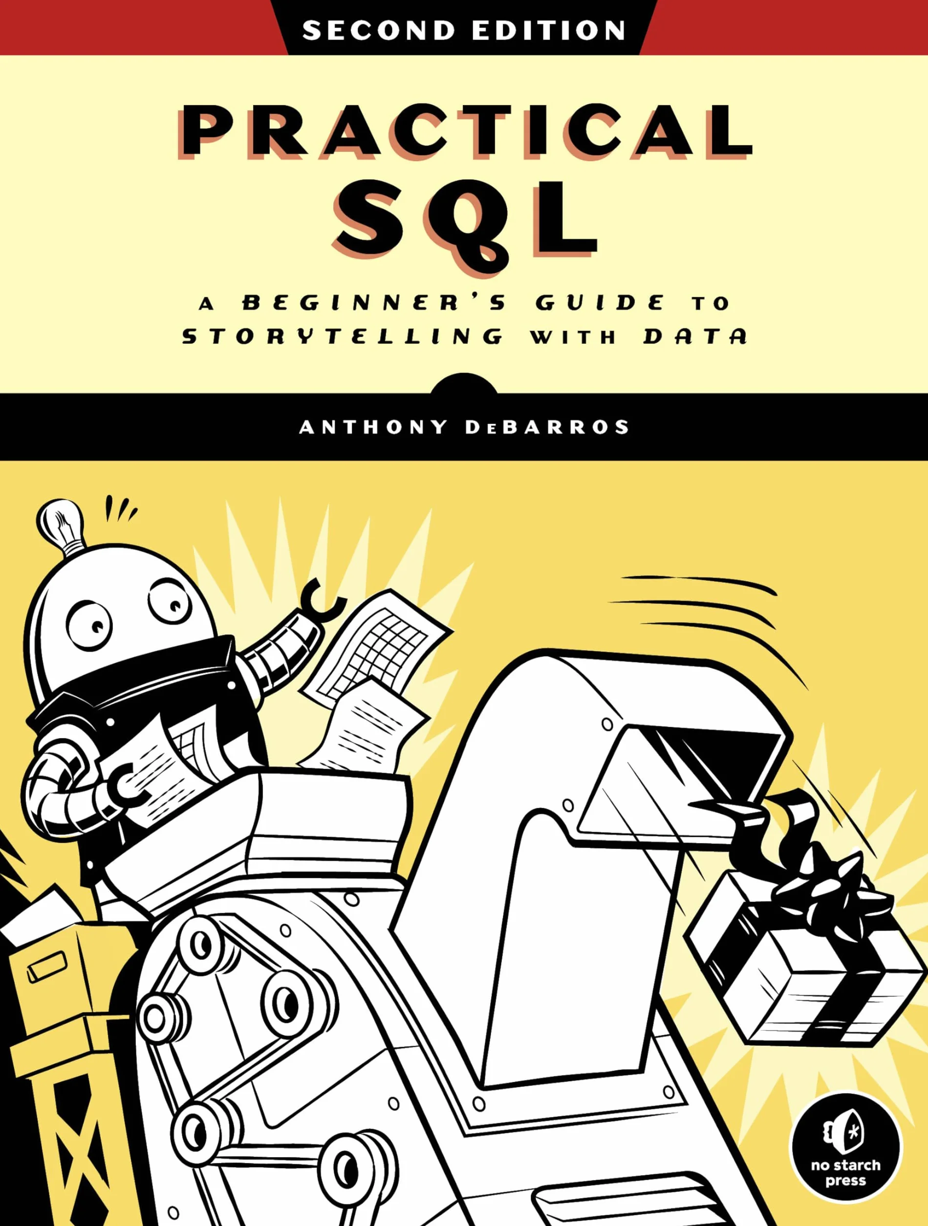 Practical SQL, 2nd Edition: A Beginner's Guide to Storytelling with Data