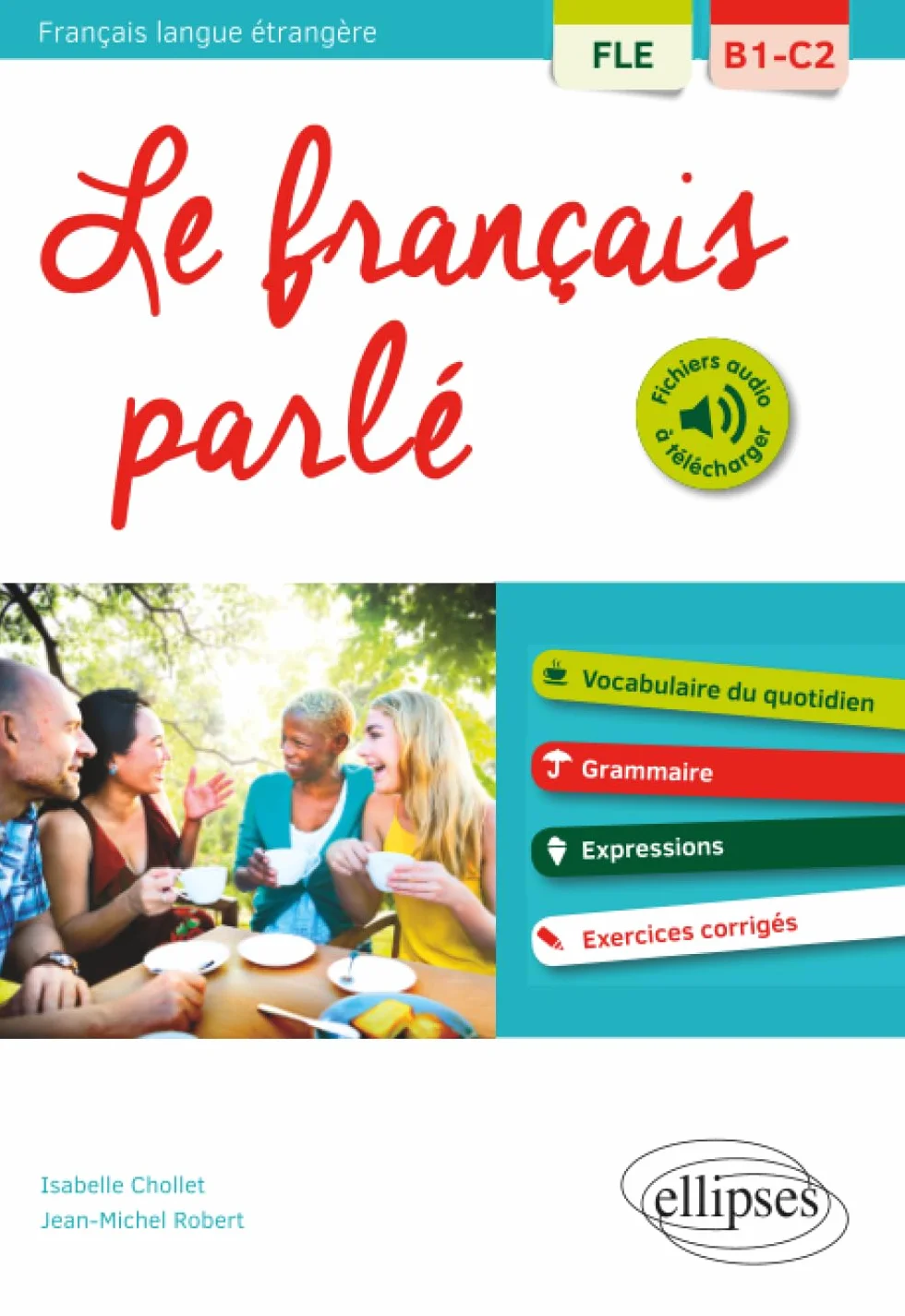 Le français parlé: FLE B1-C2