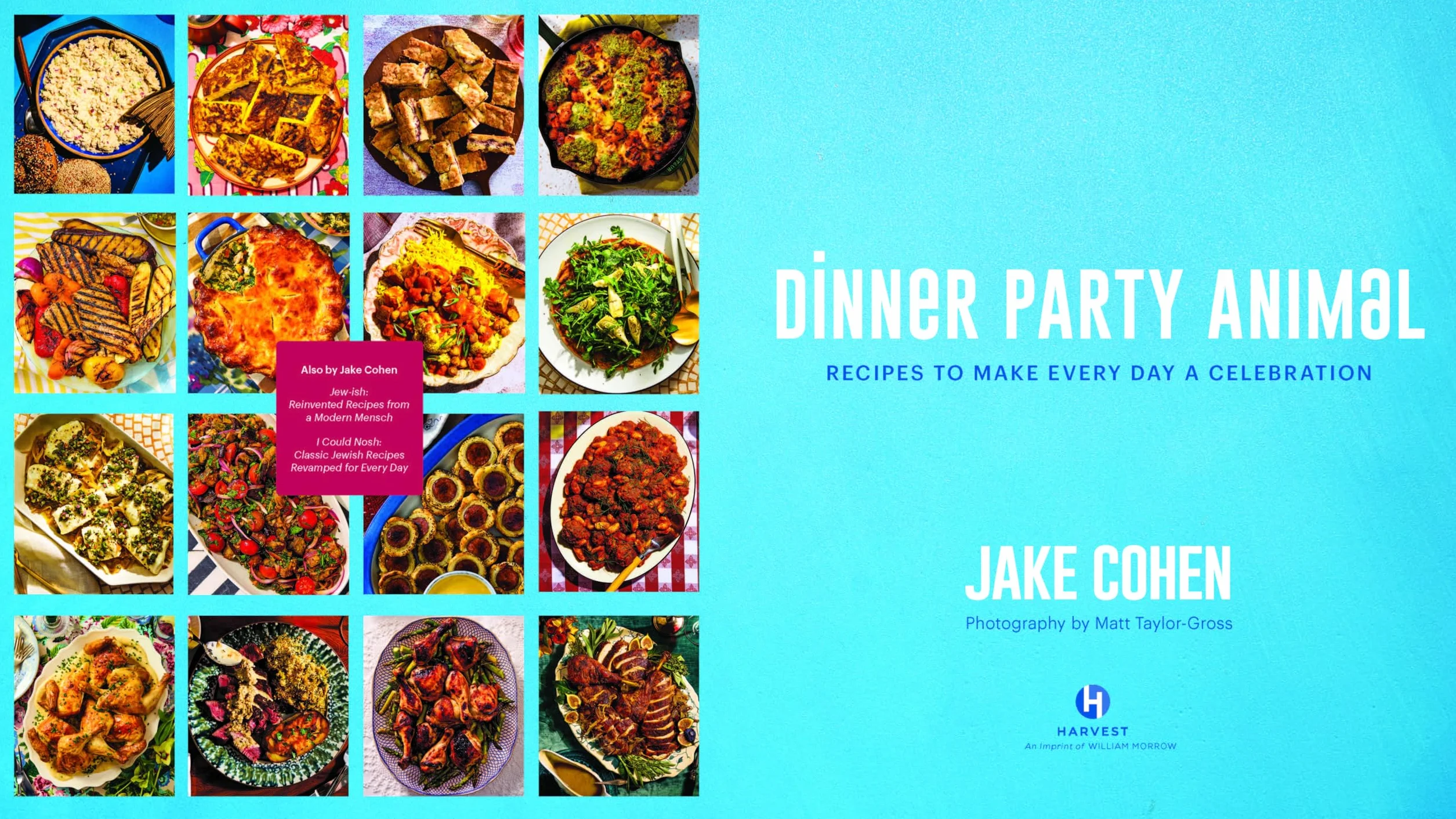 Dinner Party Animal: Recipes to Make Every Day a Celebration