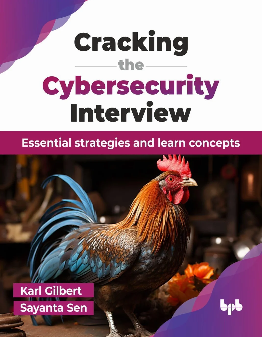 Cracking the Cybersecurity Interview: Essential Strategies and Learn Concepts (English Edition)