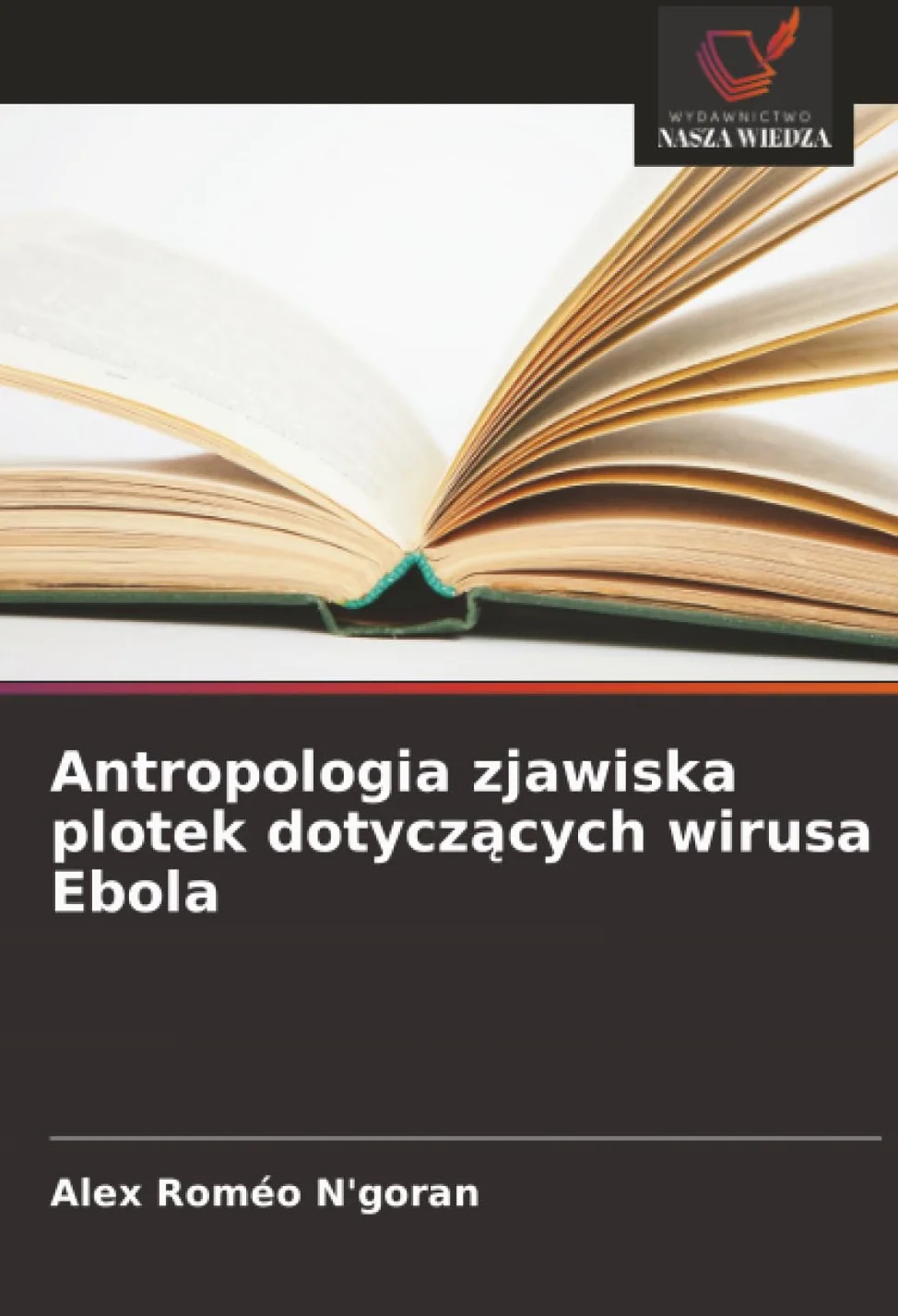 Antropologia zjawiska plotek dotycz¿cych wirusa Ebola