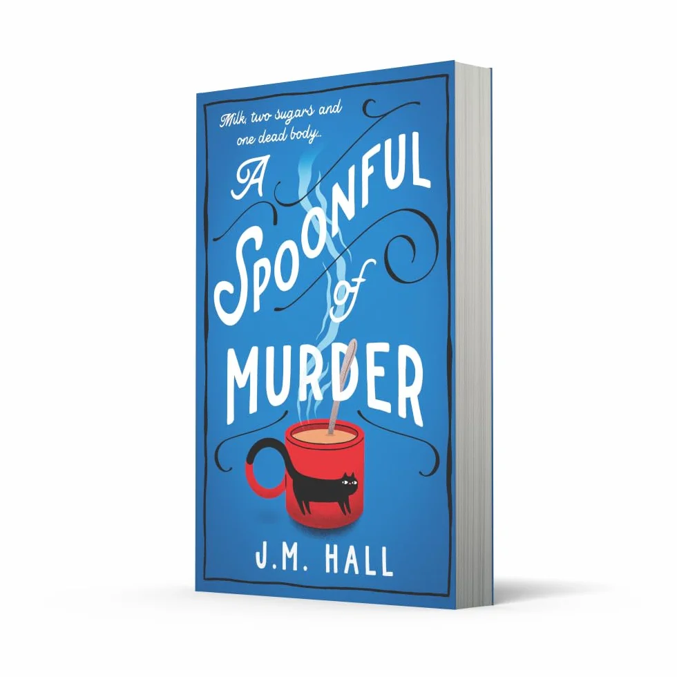 A Spoonful of Murder: The first book in a hilarious and totally unputdownable cosy murder mystery series for fans of The Thursday Murder Club