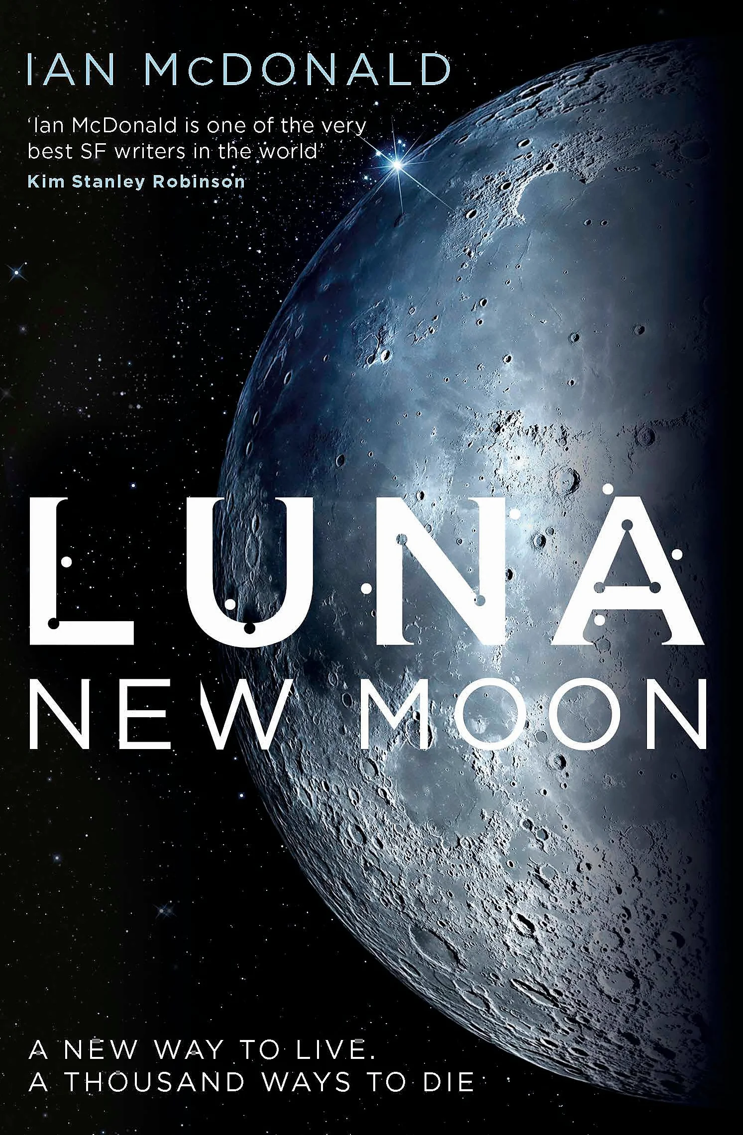 Luna 1. New Moon: SUCCESSION meets THE EXPANSE in this story of family feuds and corporate greed from an SF master – perfect for fans of DUNE