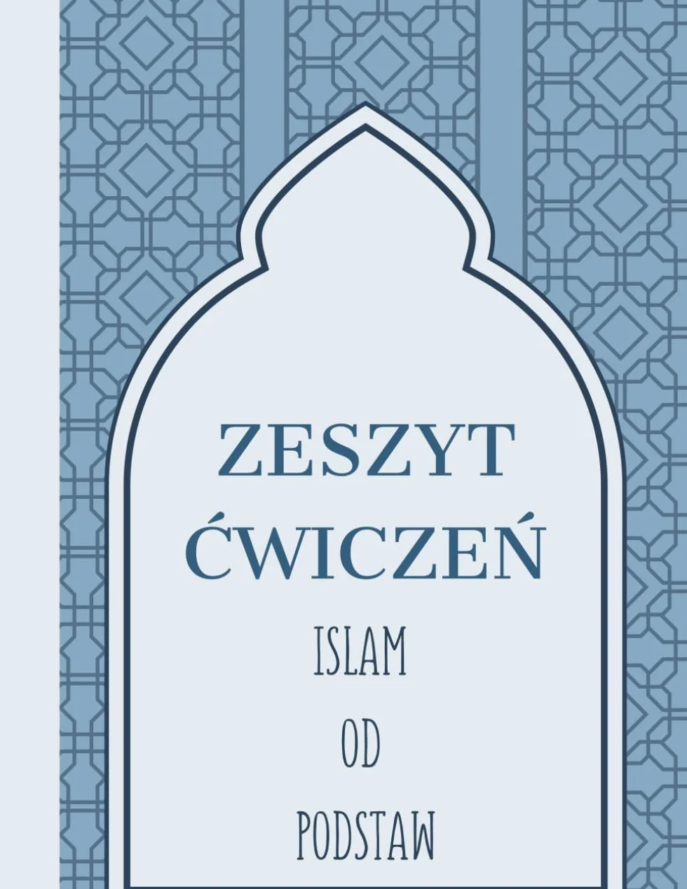 Islam od Podstaw Zeszyt Ćwiczeń dla Dzieci