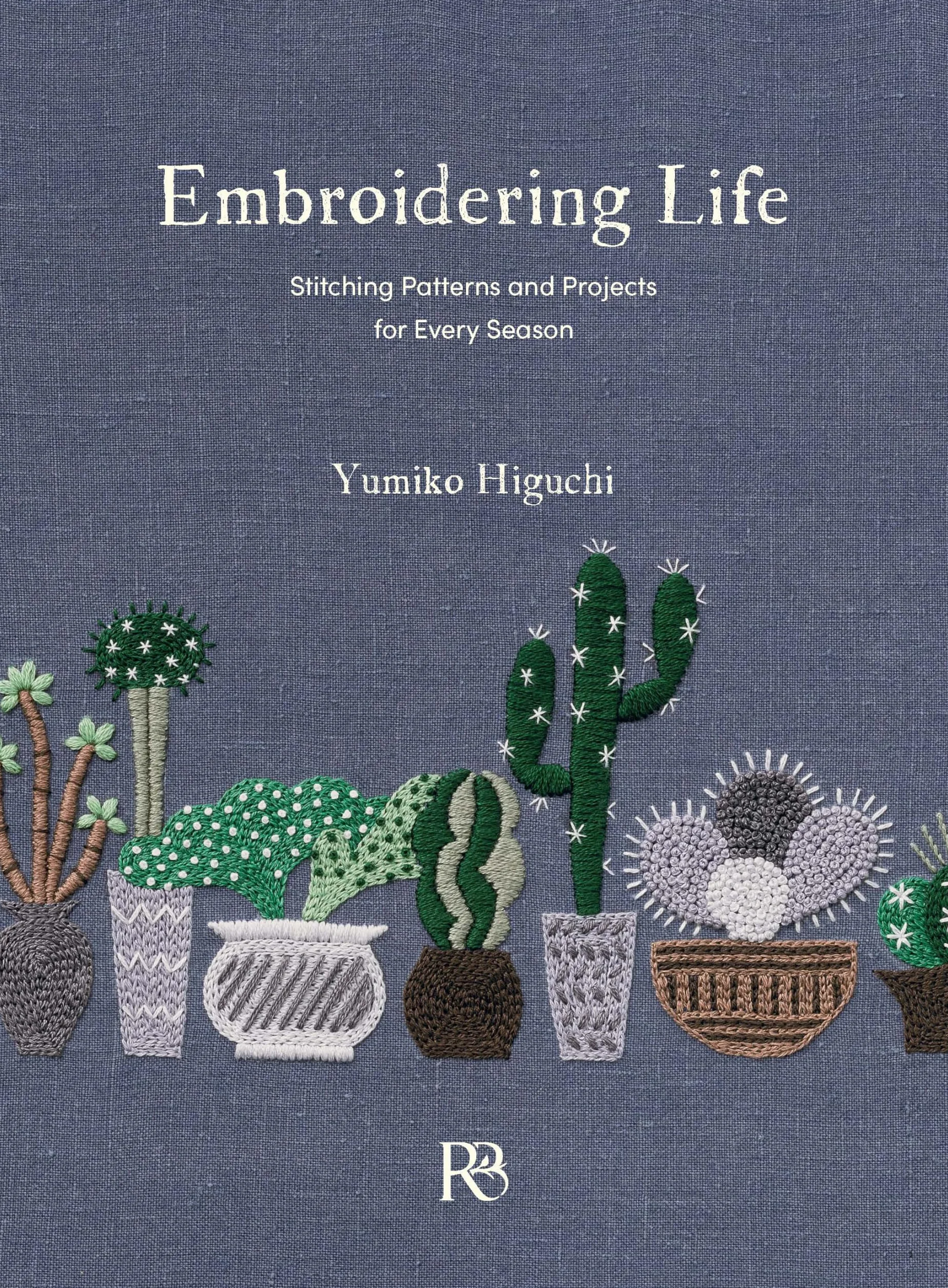 Embroidering Life: Stitching Patterns and Projects for Every Season