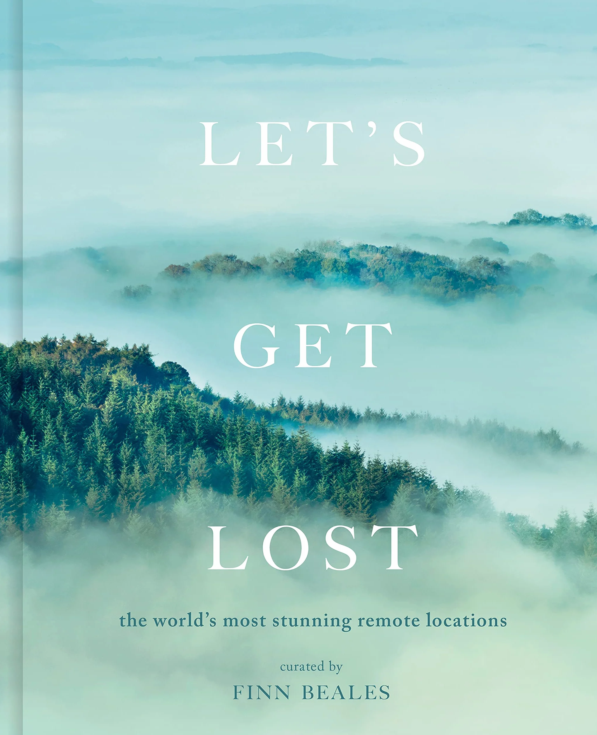 Let's Get Lost: The World's Most Stunning Remote Locations