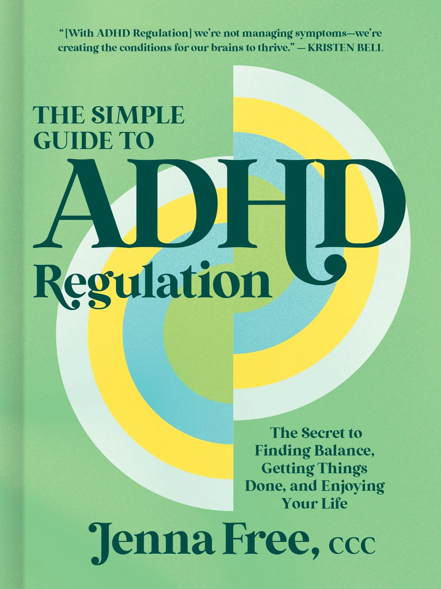 The Simple Guide to ADHD Regulation: Finding Balance, Getting Things Done, Enjoying Life